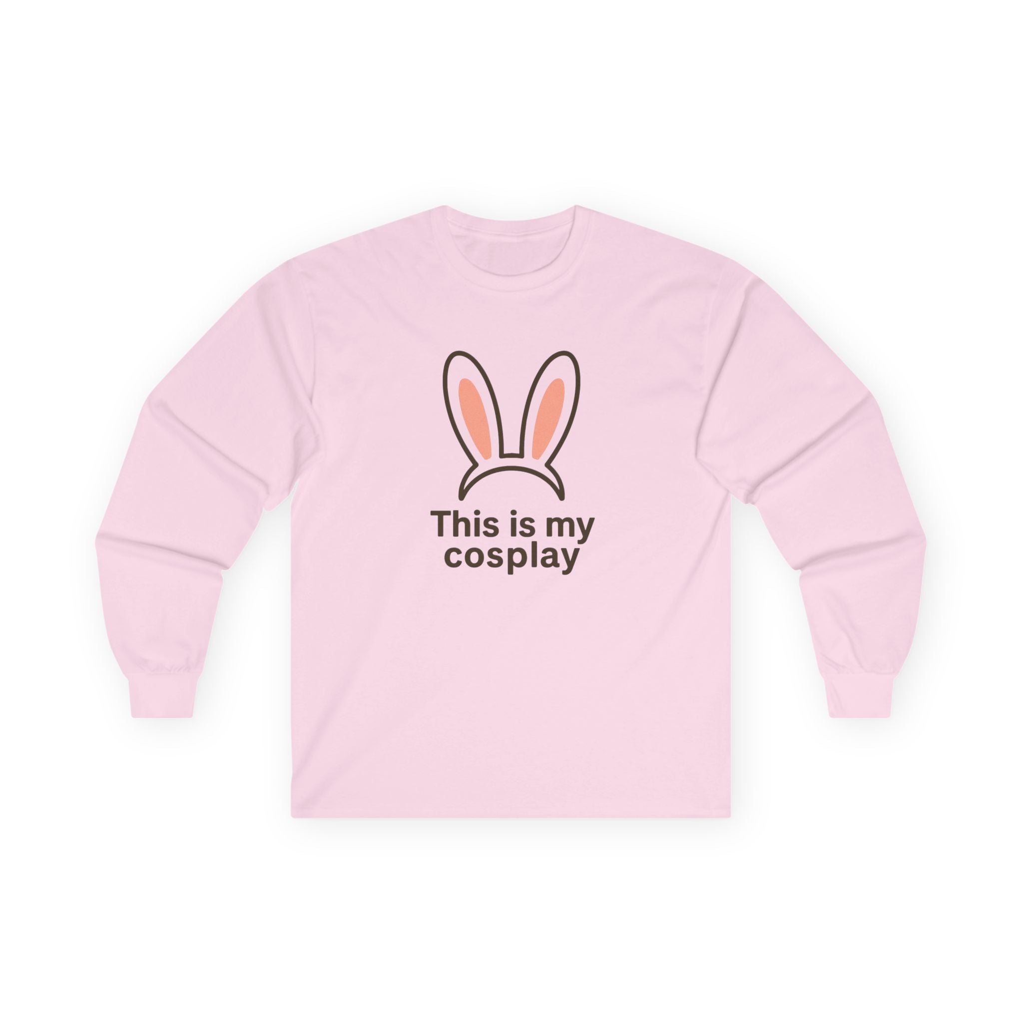 Long Sleeve Tee — "This is my cosplay" Bunny Ears Graphic - Adult