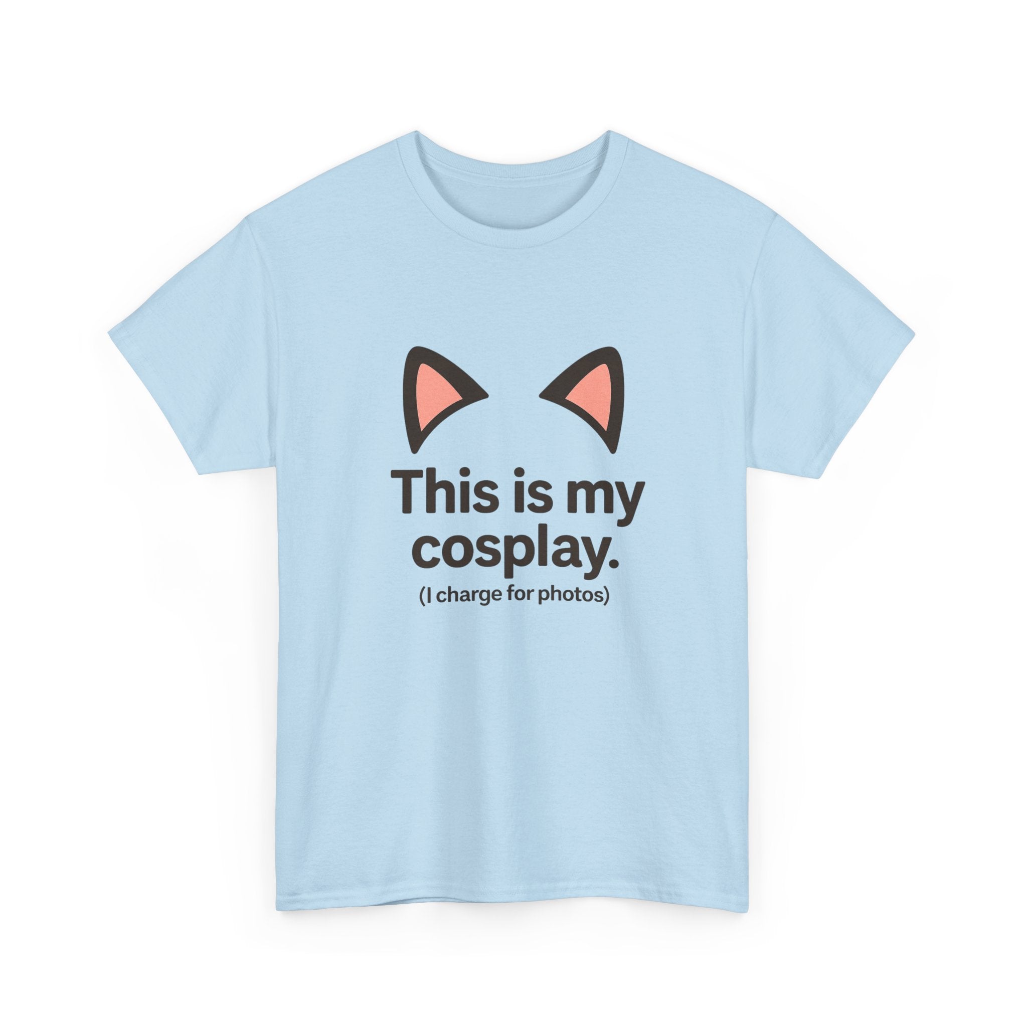 This Is My Cosplay T-Shirt — Cute Cat Ears Graphic Tee (I charge for photos) - Adult