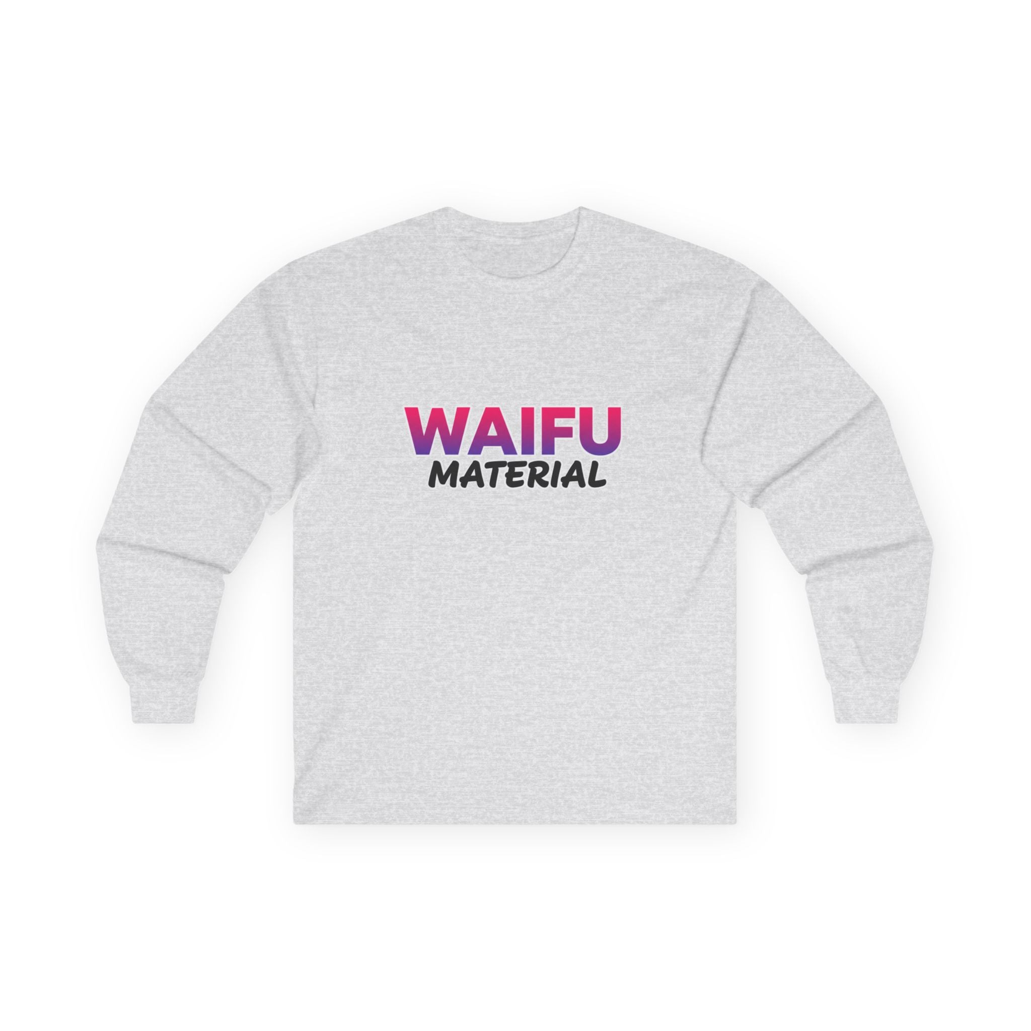 Waifu Material Long Sleeve Tee – Anime Fan Graphic Shirt - Adult