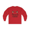 Long Sleeve Tee — "This is my cosplay. (I charge for photos)" Cat Ear Graphic - Adult