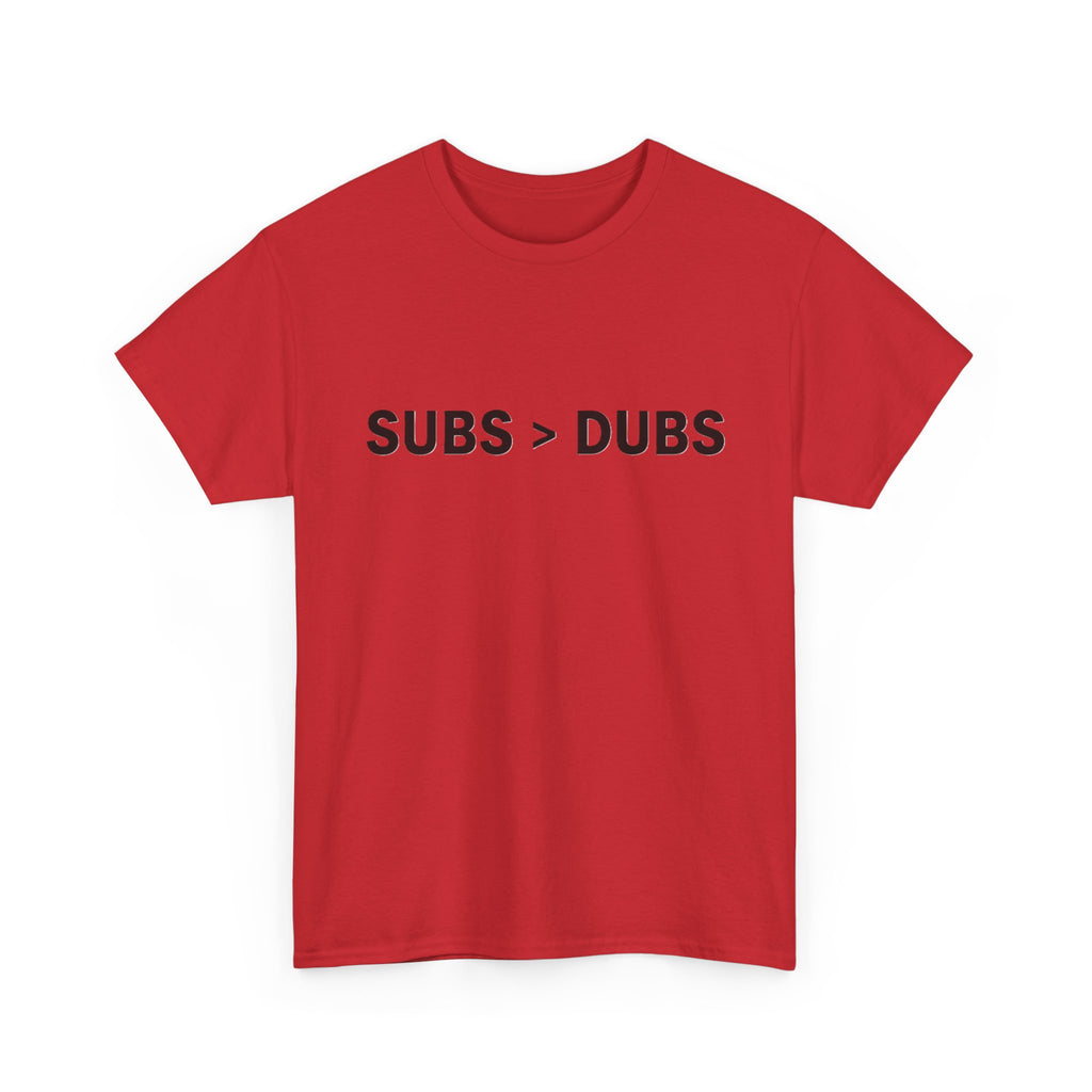 Subs > Dubs Tee — Minimalist Gamer Humor T‑Shirt - Adult