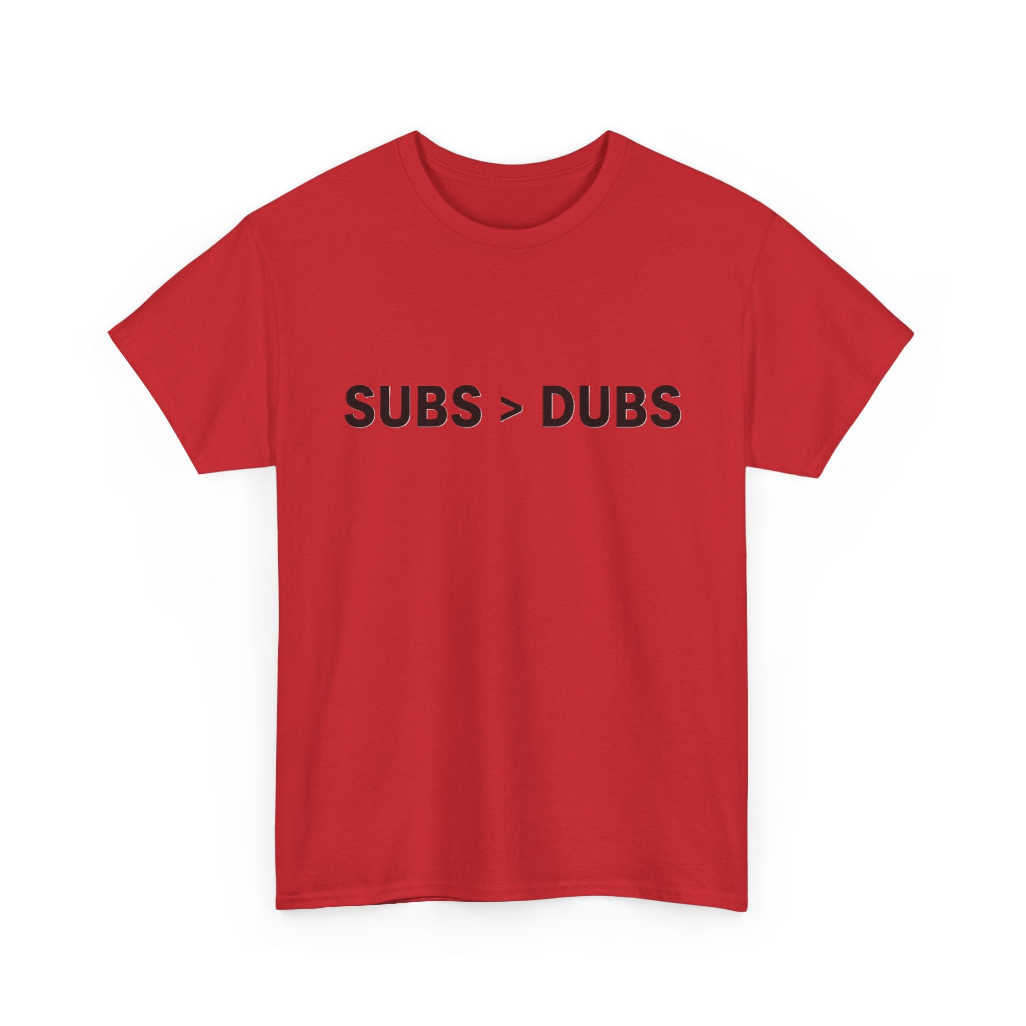 Subs > Dubs Tee — Minimalist Gamer Humor T‑Shirt - Adult