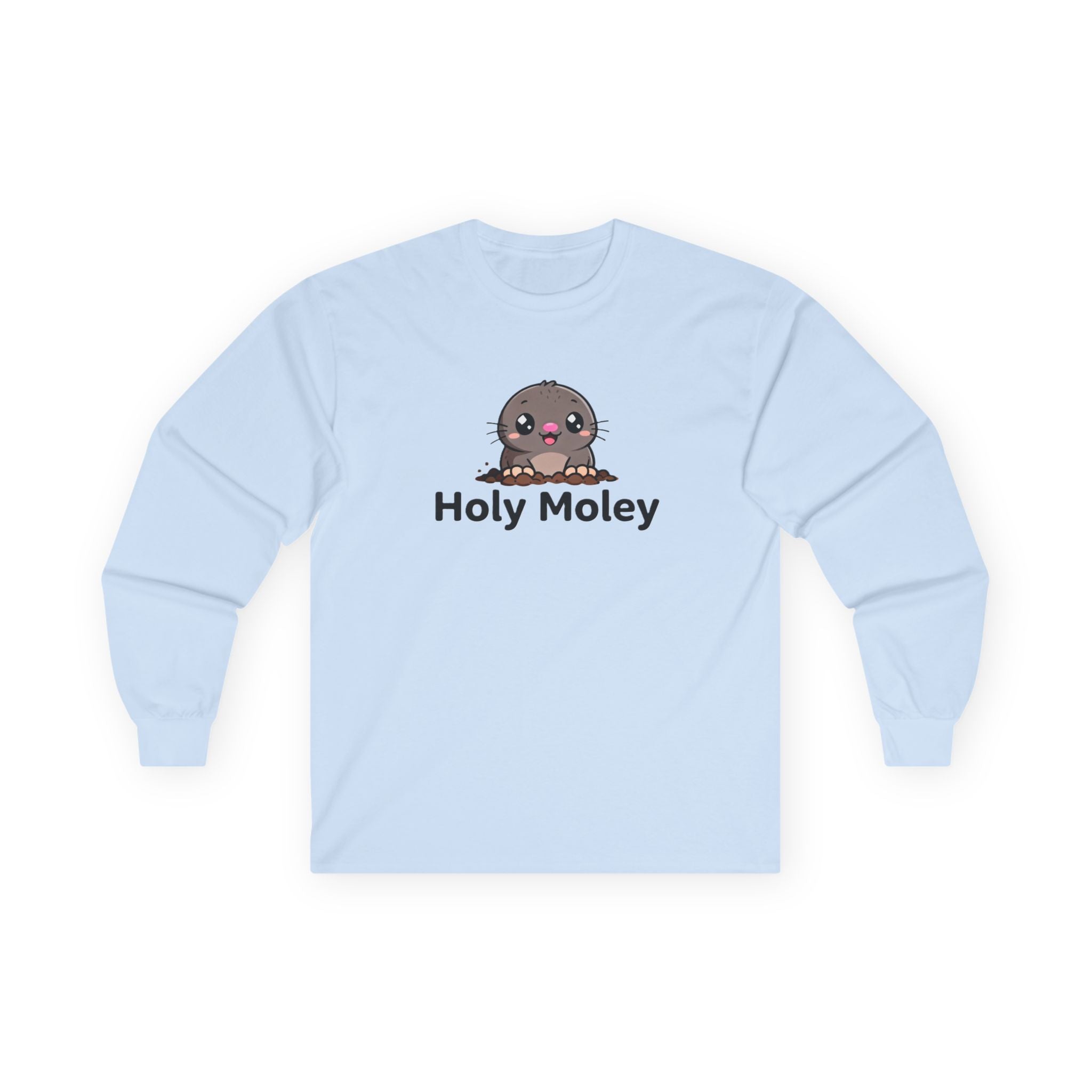 Holy Moley Cute Mole Long Sleeve Tee — Funny Animal Graphic Shirt - Adult