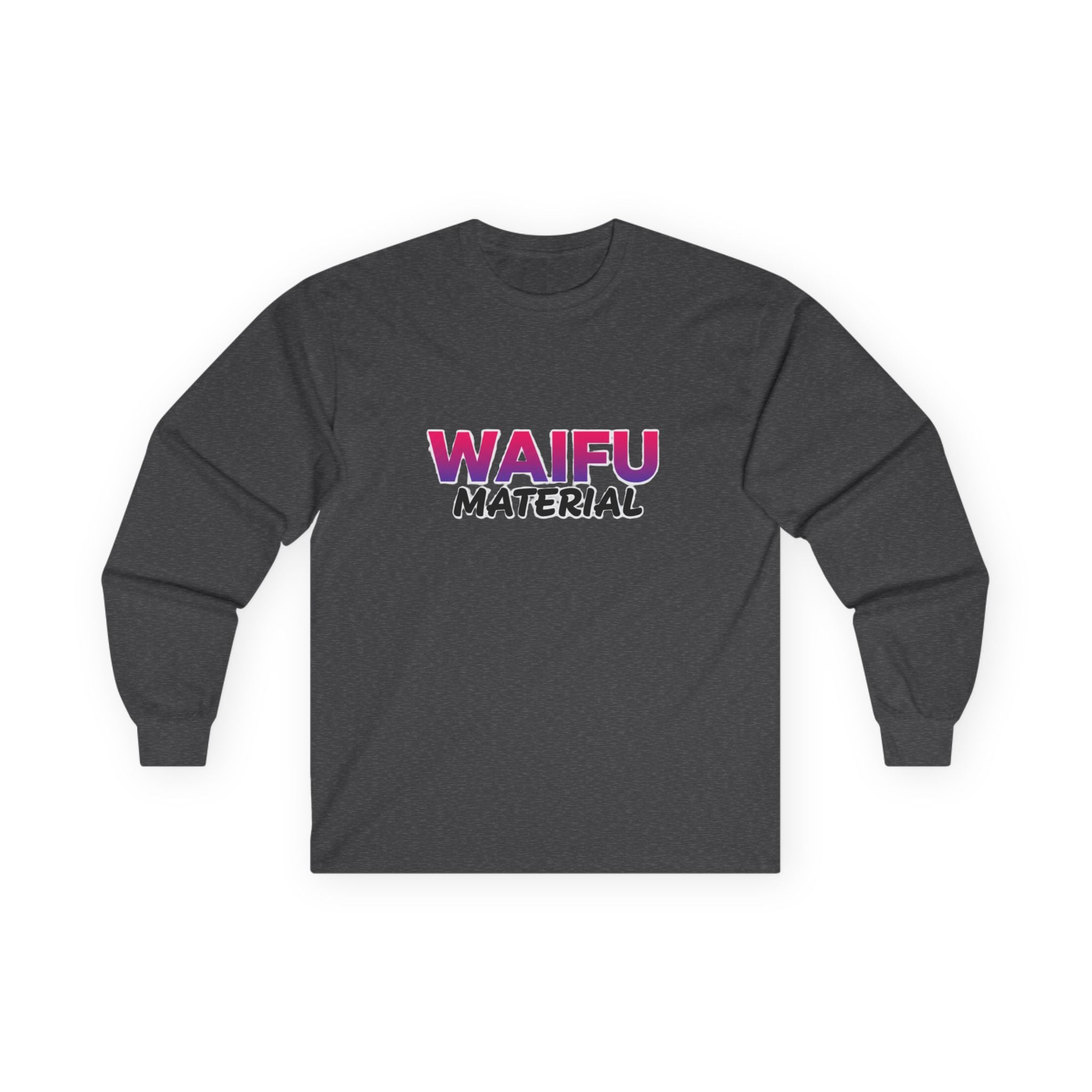 Waifu Material Long Sleeve Tee – Anime Fan Graphic Shirt - Adult