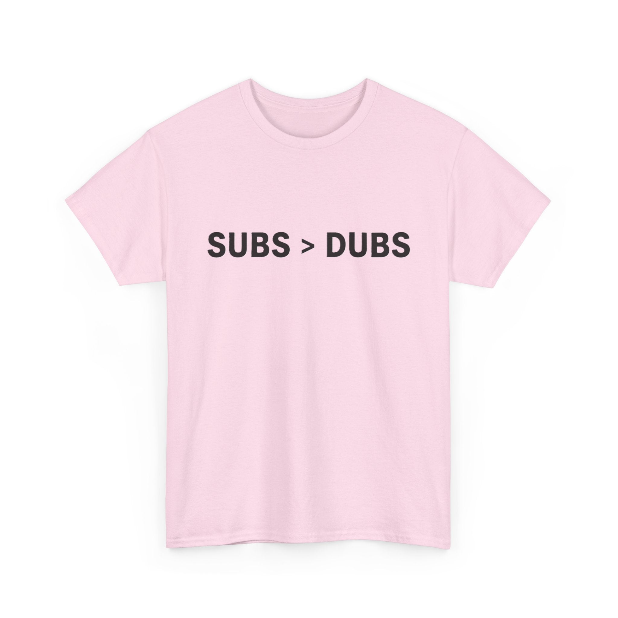 Subs > Dubs Tee — Minimalist Gamer Humor T‑Shirt - Adult