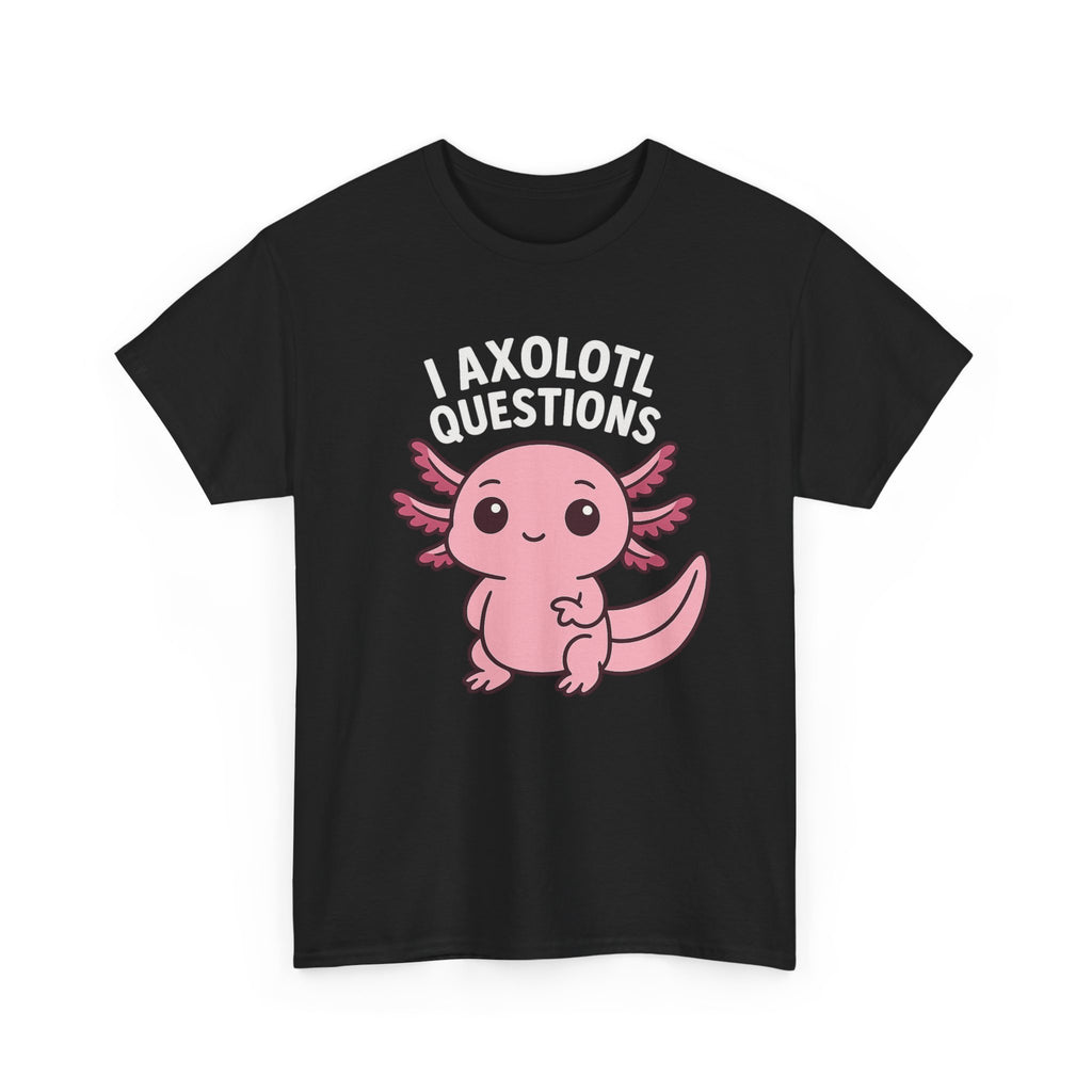 Axolotl Cute Tee — "I Axolotl Questions" Funny Pink Axolotl Graphic T-Shirt - Adult