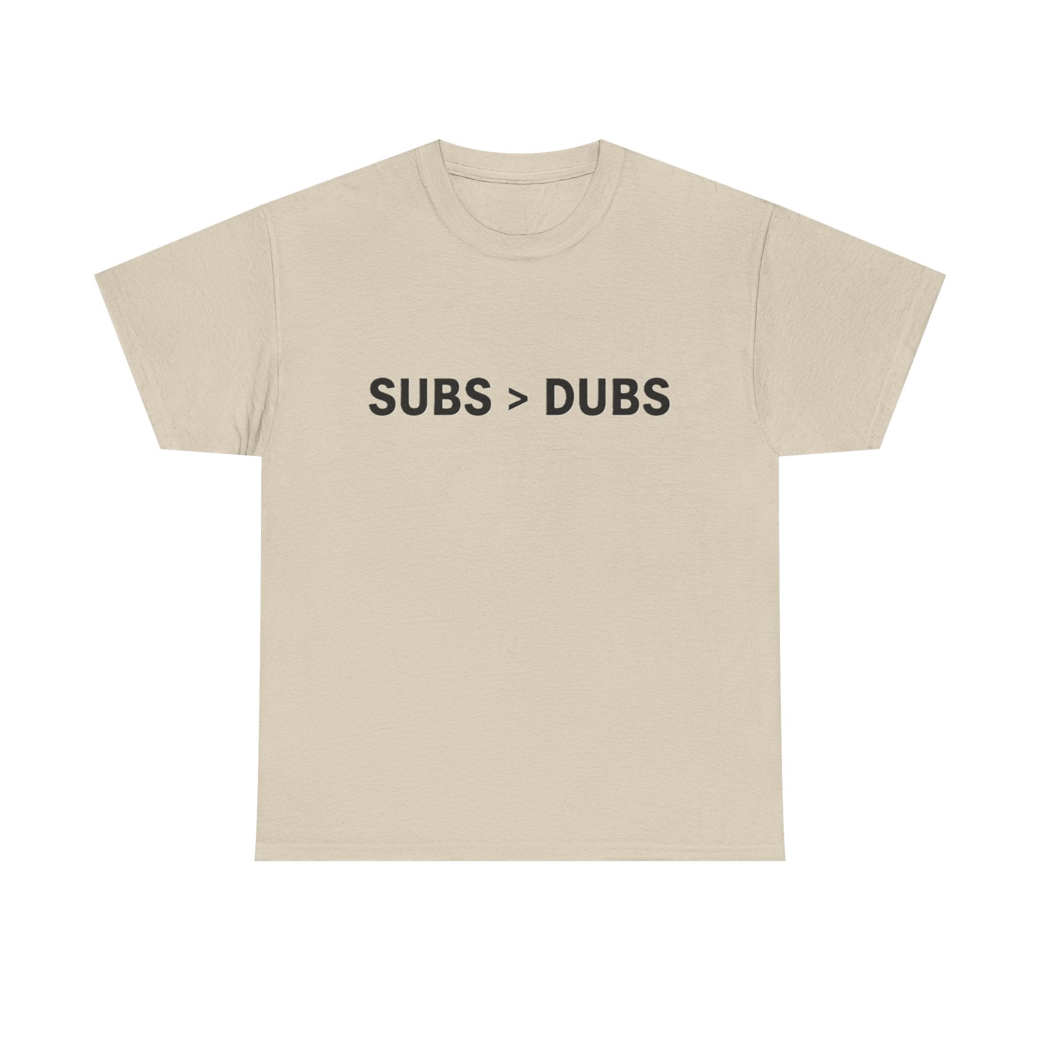 Subs > Dubs Tee — Minimalist Gamer Humor T‑Shirt - Adult