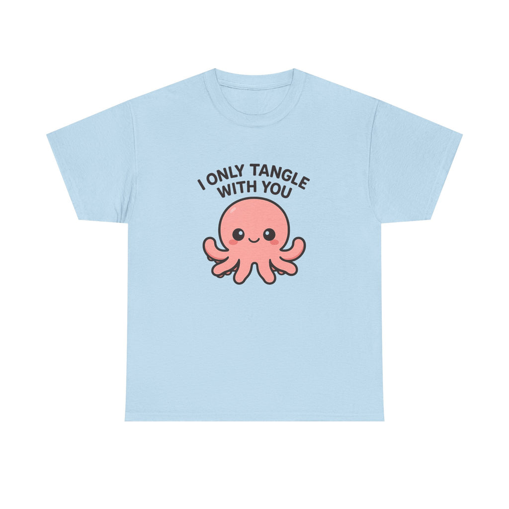 I Only Tangle With You Octopus T‑Shirt - Adult