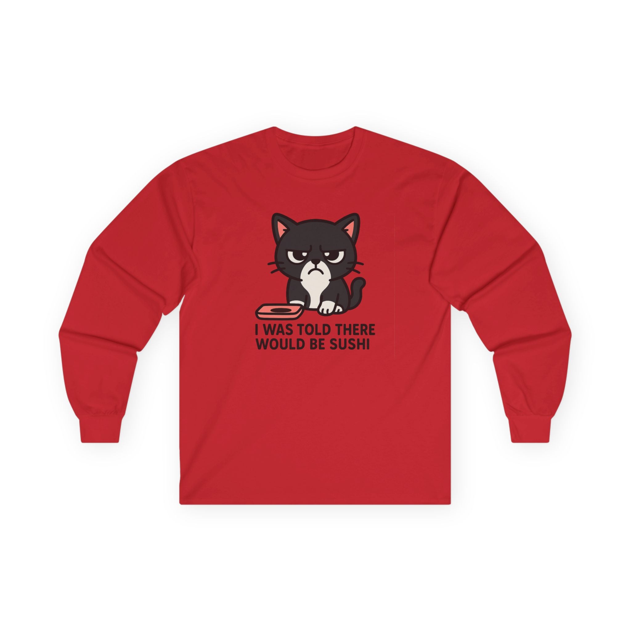 Long Sleeve Tee — Cute Grumpy Cat "I Was Told There Would Be Sushi" Graphic - Adult