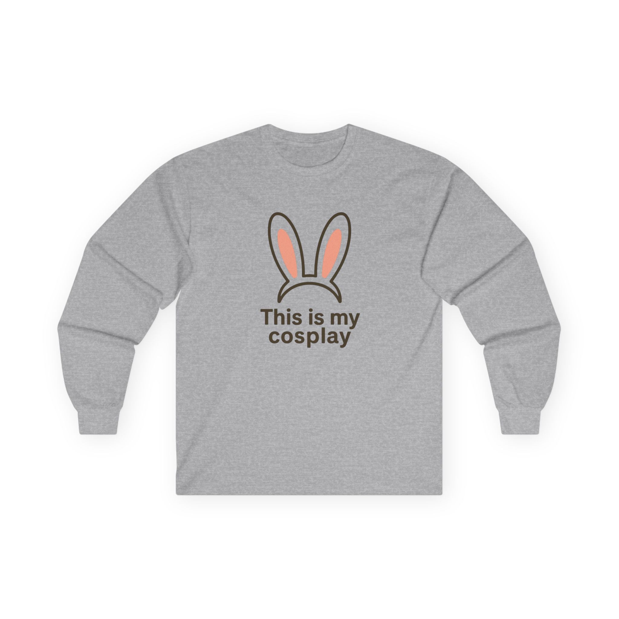 Long Sleeve Tee — "This is my cosplay" Bunny Ears Graphic - Adult