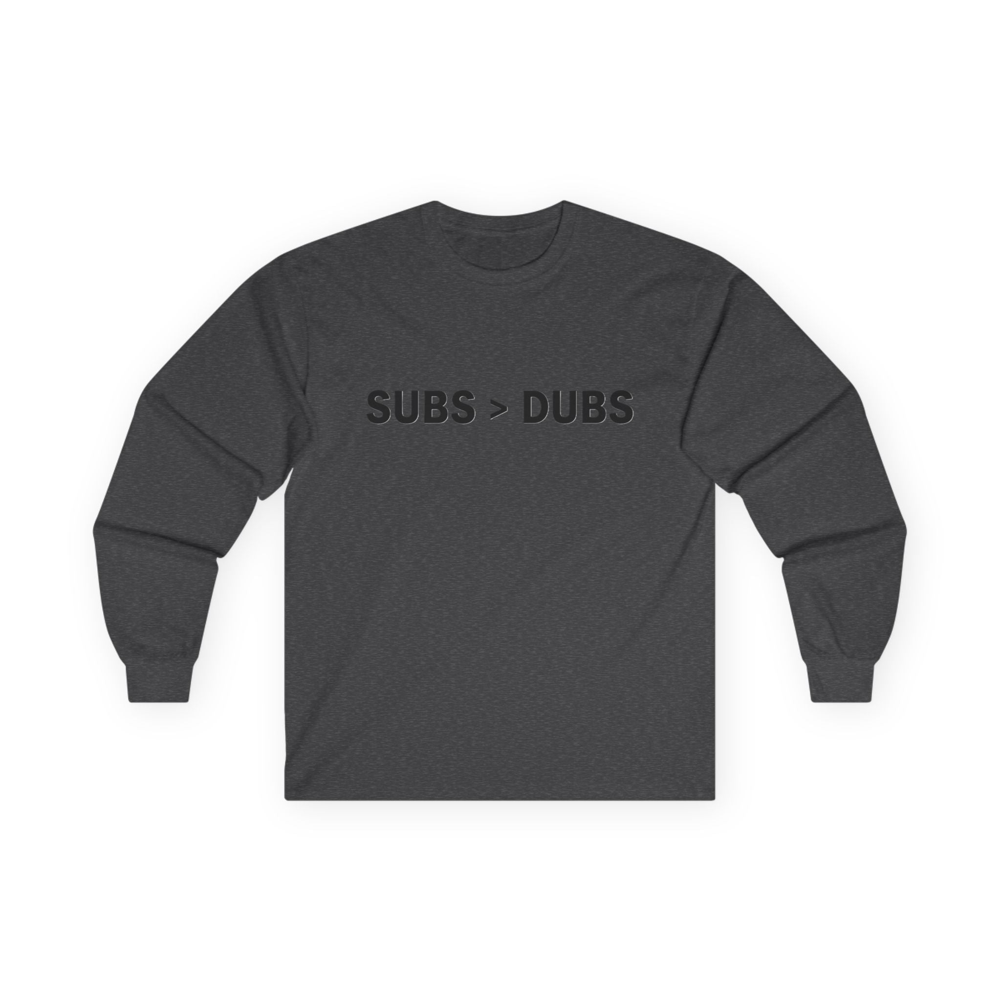 Long Sleeve Tee — "SUBS > DUBS" Minimalist Statement Shirt - Adult