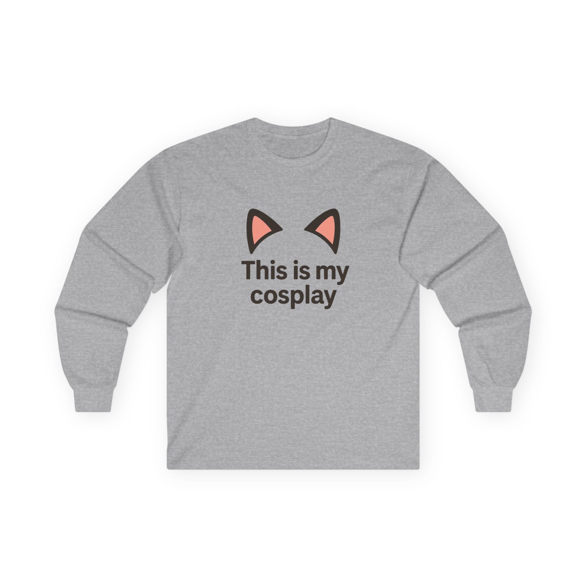 Long Sleeve Tee — "This is my cosplay" Cat Ear Graphic Shirt - Adult