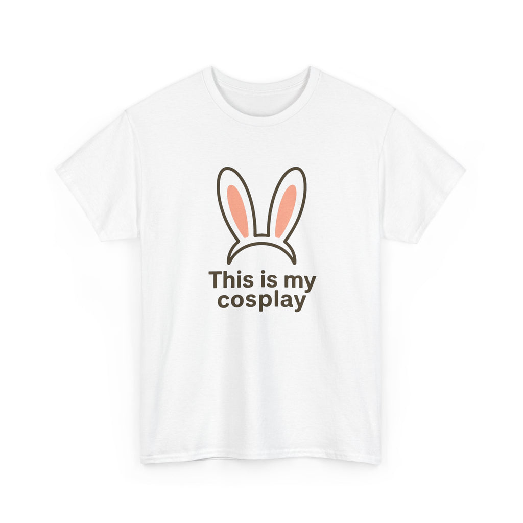 Bunny Ears 'This Is My Cosplay' T‑Shirt - Adult