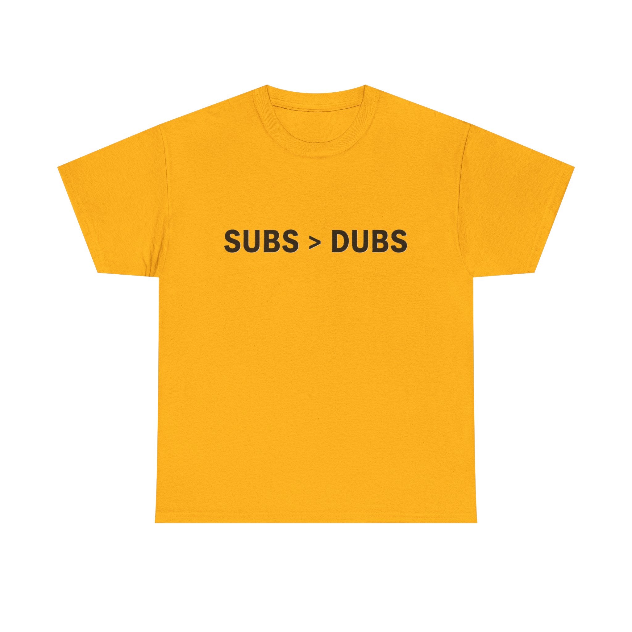 Subs > Dubs Tee — Minimalist Gamer Humor T‑Shirt - Adult