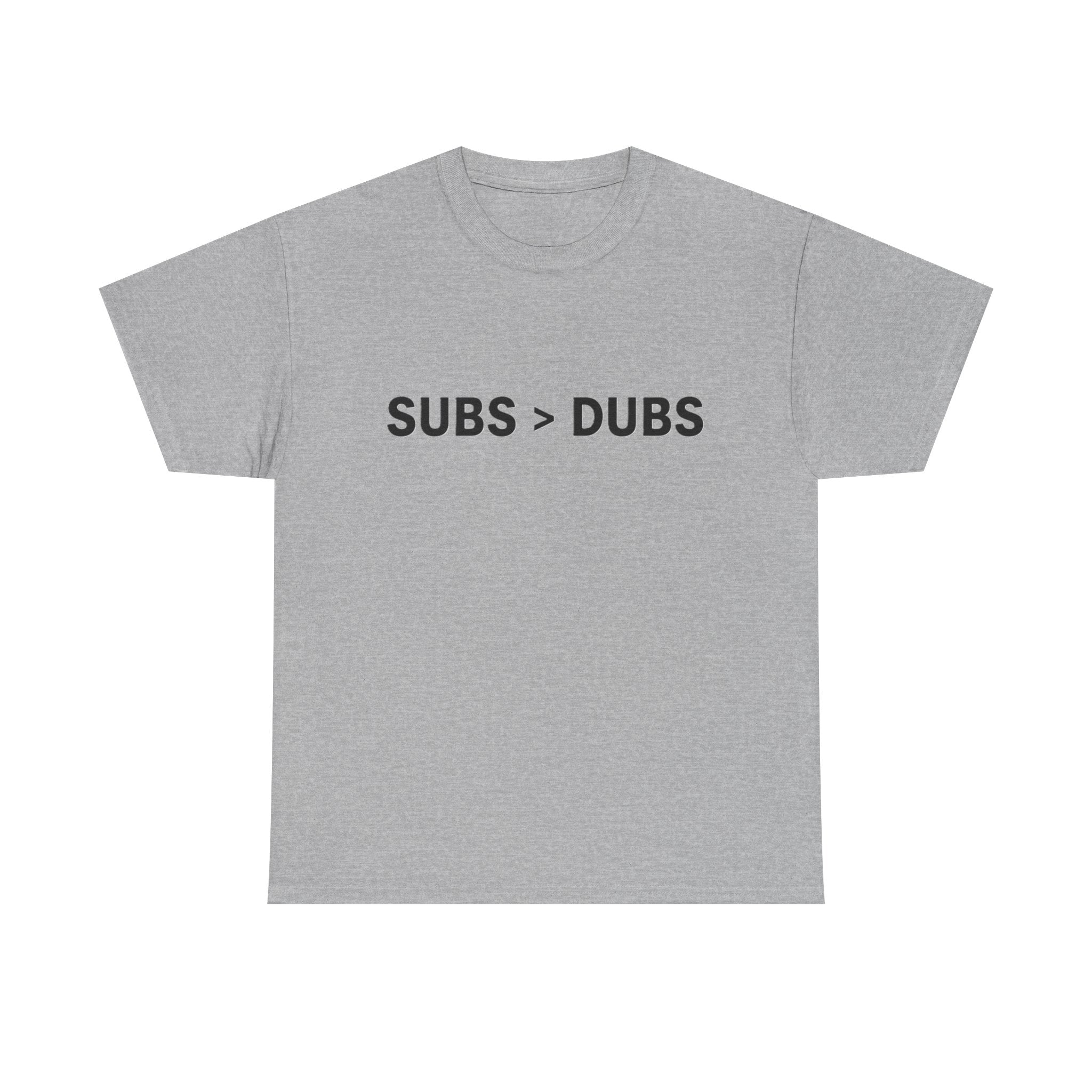 Subs > Dubs Tee — Minimalist Gamer Humor T‑Shirt - Adult