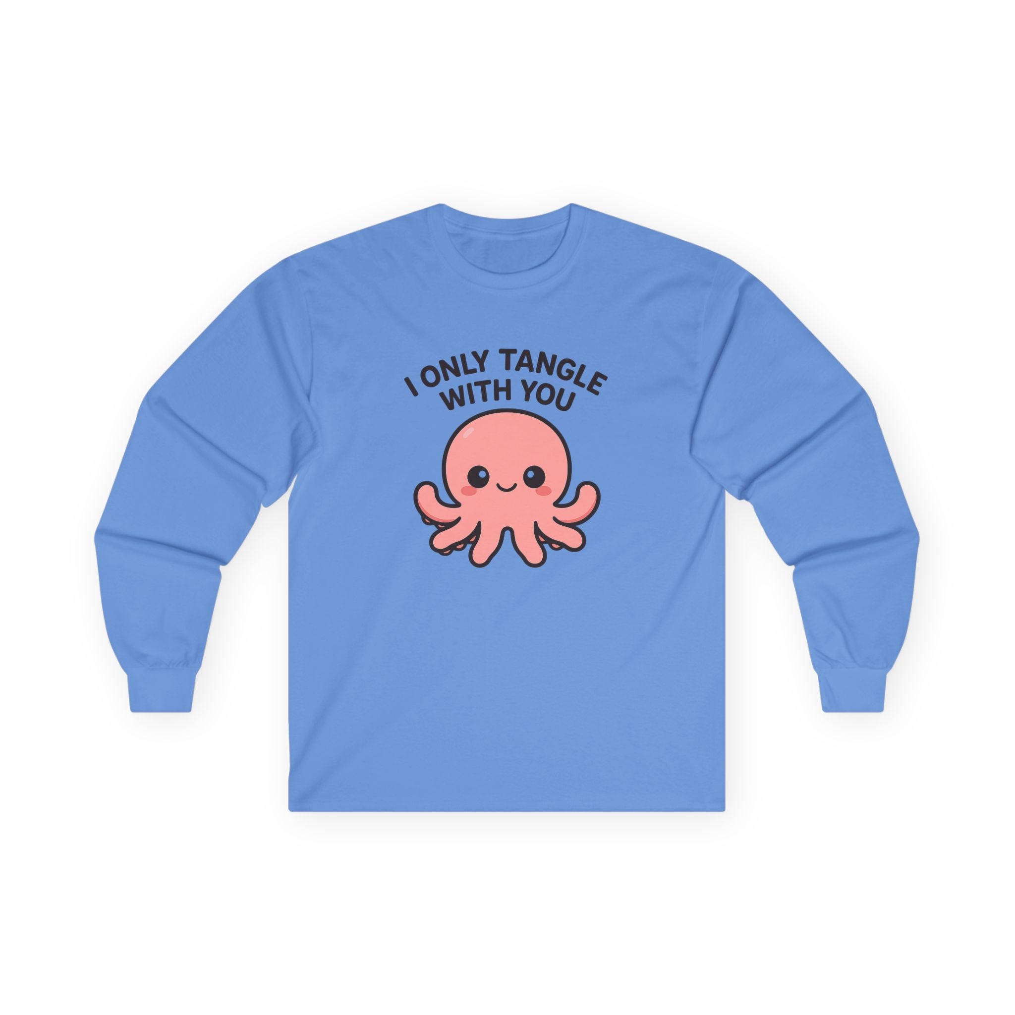 I Only Tangle With You Octopus Long Sleeve Tee — Cute Octopus Valentine's Shirt - Adult