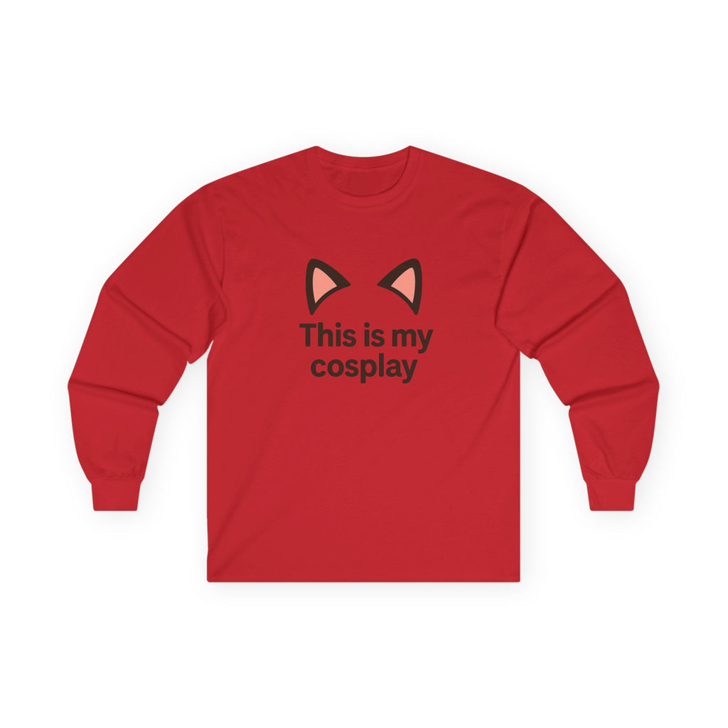 Long Sleeve Tee — "This is my cosplay" Cat Ear Graphic Shirt - Adult
