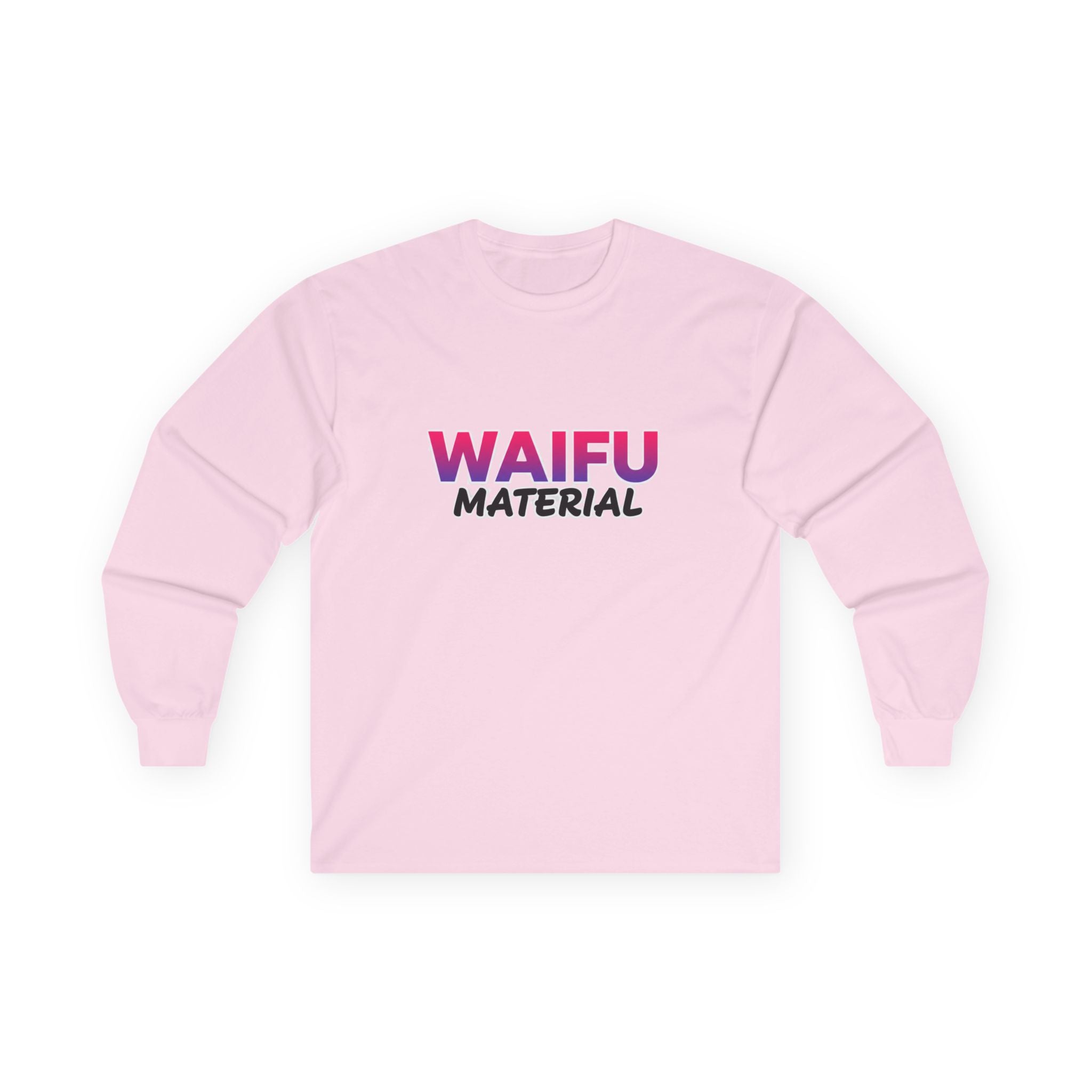 Waifu Material Long Sleeve Tee – Anime Fan Graphic Shirt - Adult