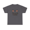 Cat Ear 'This Is My Cosplay' T-Shirt - Adult