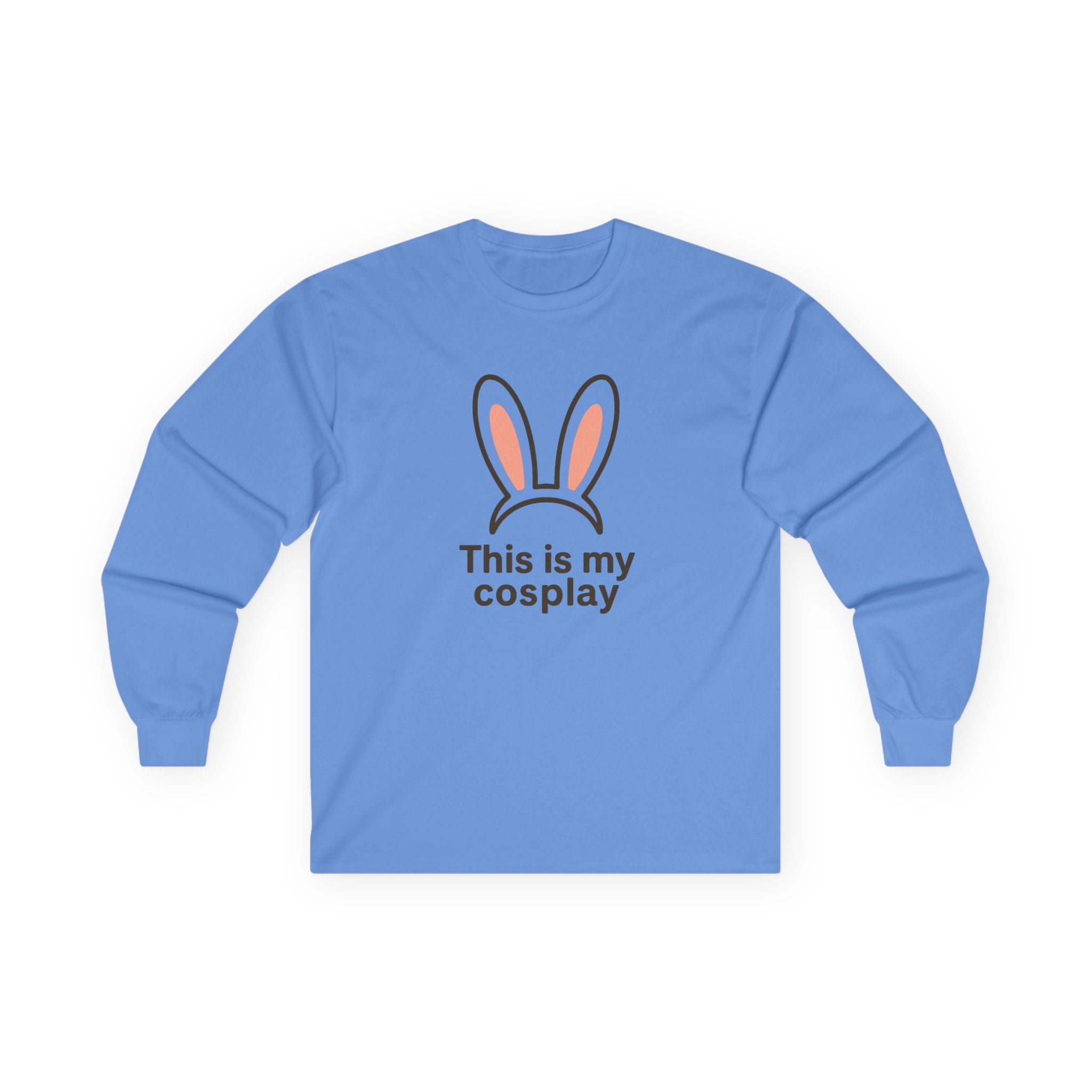 Long Sleeve Tee — "This is my cosplay" Bunny Ears Graphic - Adult