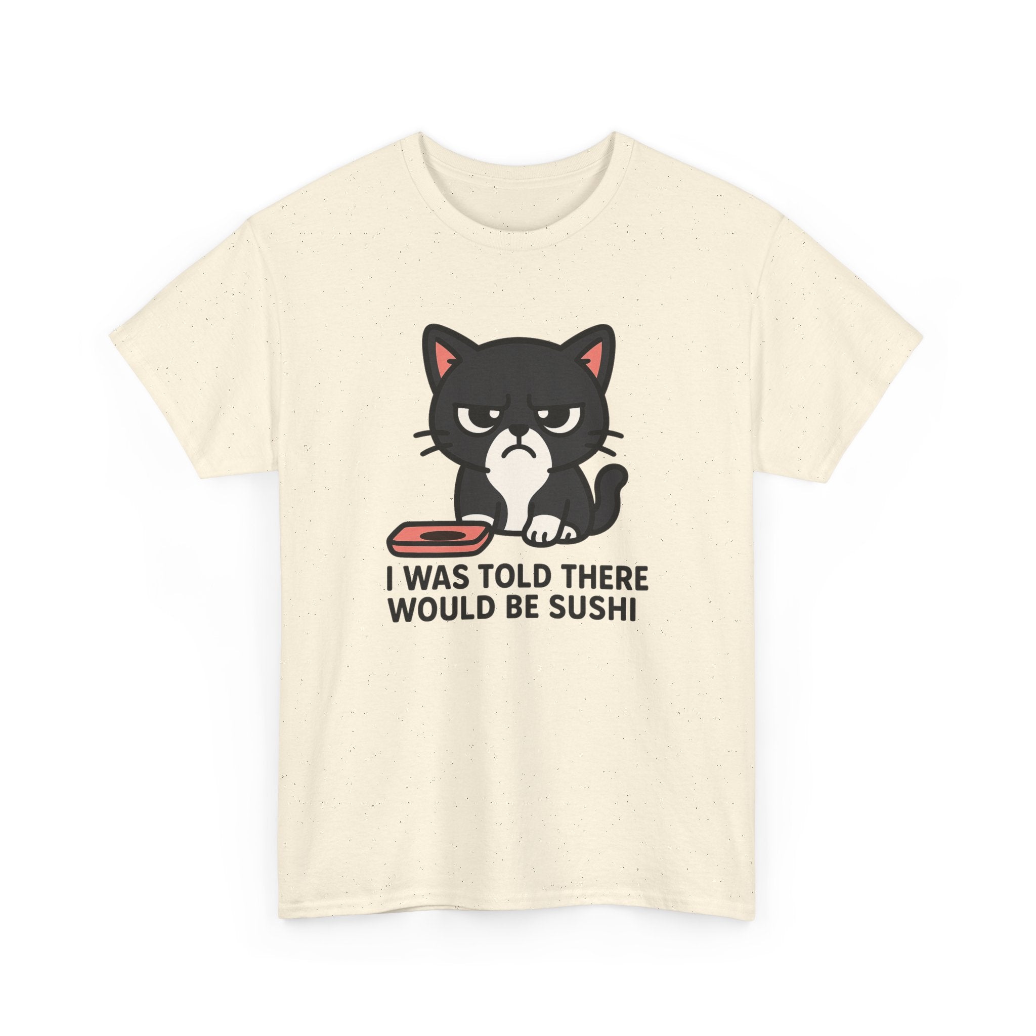 Cat Sushi T-Shirt — "I Was Told There Would Be Sushi" Funny Graphic Tee - Adult