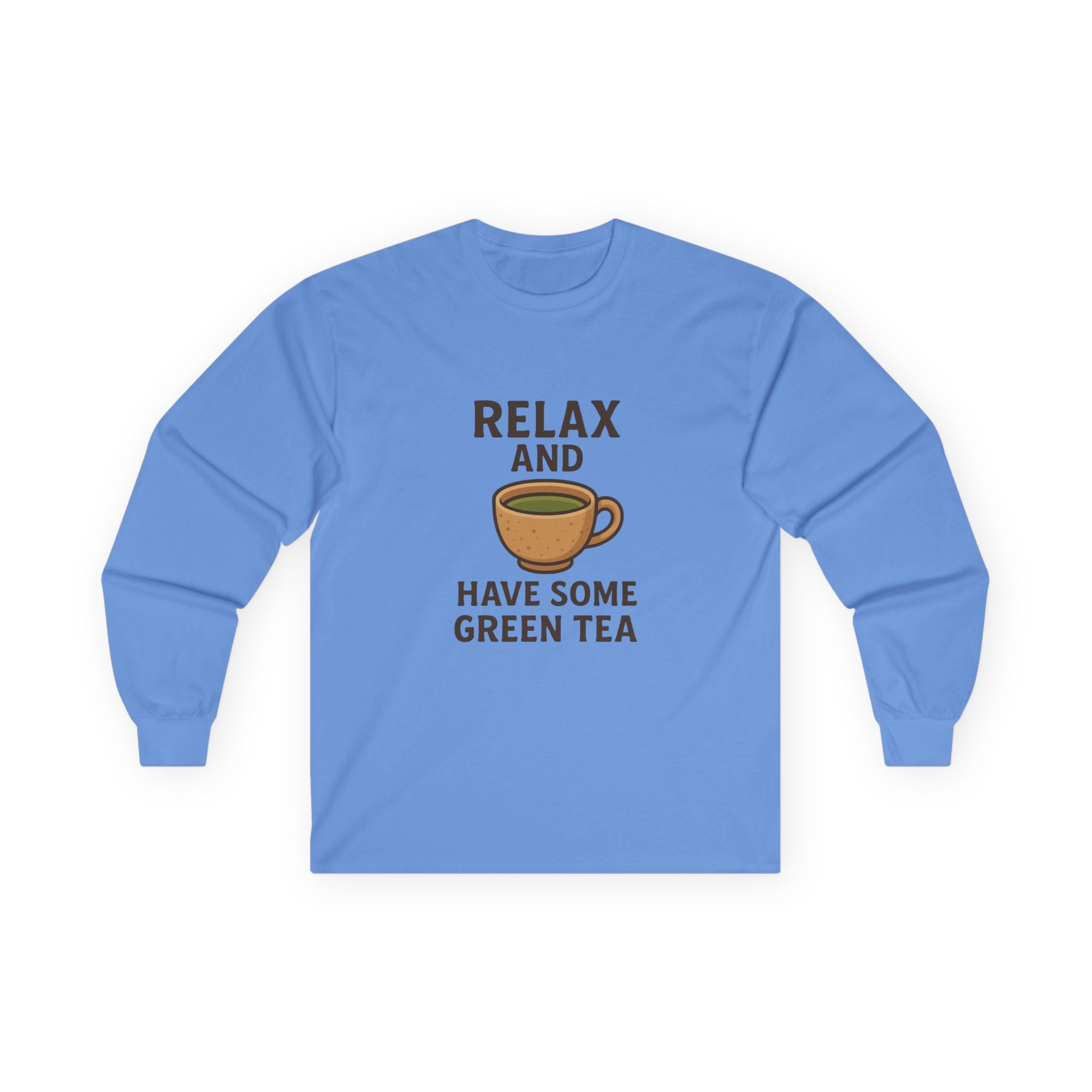 Long Sleeve Tee — "Relax and Have Some Green Tea" Casual Tea Lover Shirt - Adult