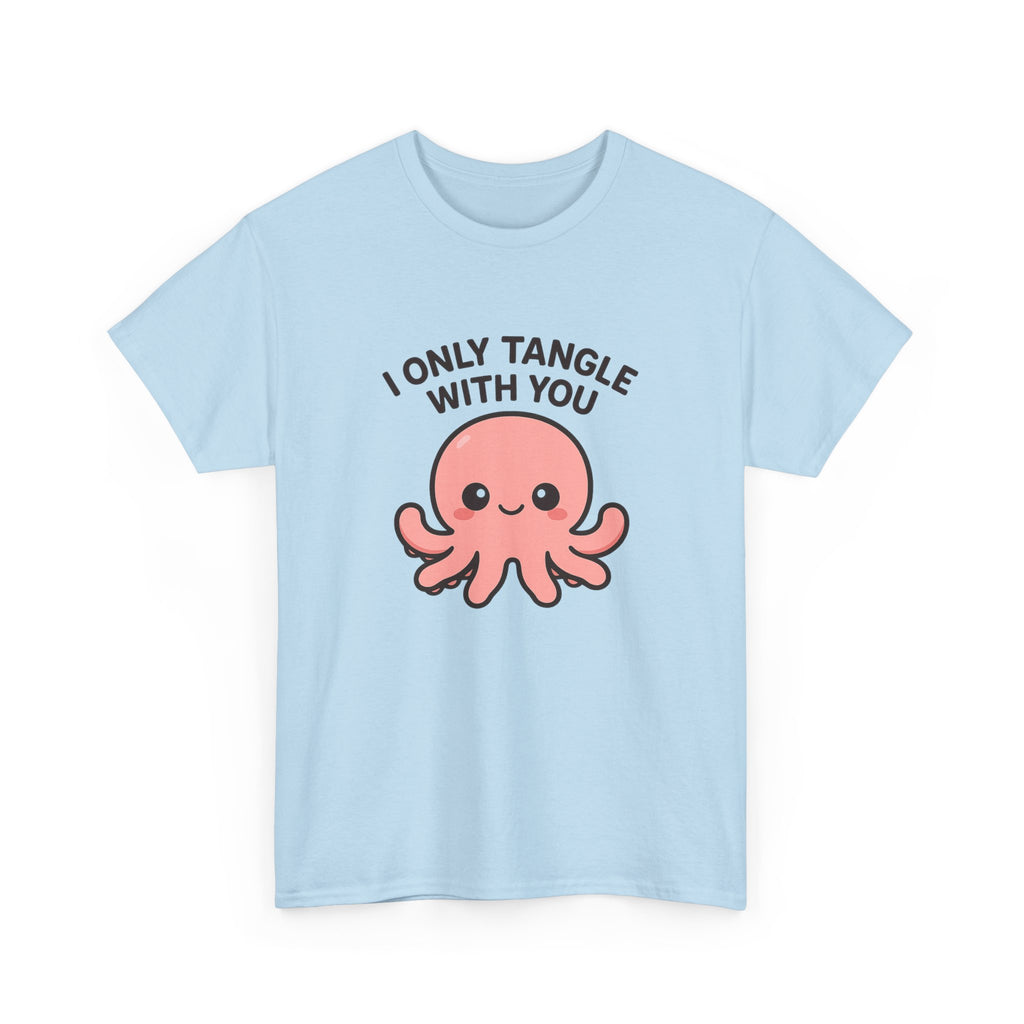 I Only Tangle With You Octopus T‑Shirt - Adult