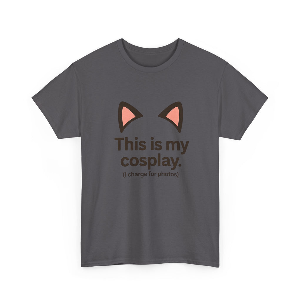 This Is My Cosplay T-Shirt — Cute Cat Ears Graphic Tee (I charge for photos) - Adult