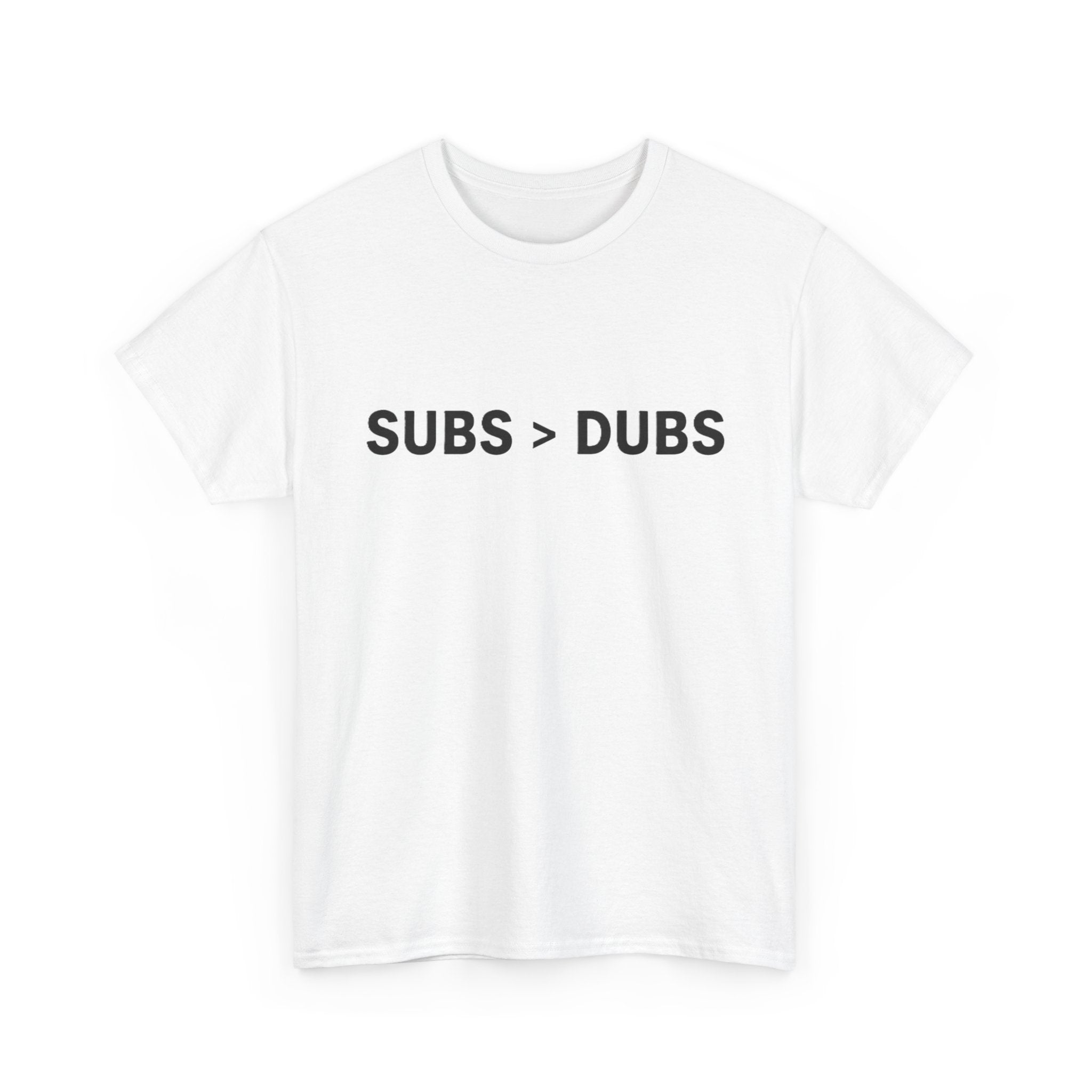 Subs > Dubs Tee — Minimalist Gamer Humor T‑Shirt - Adult