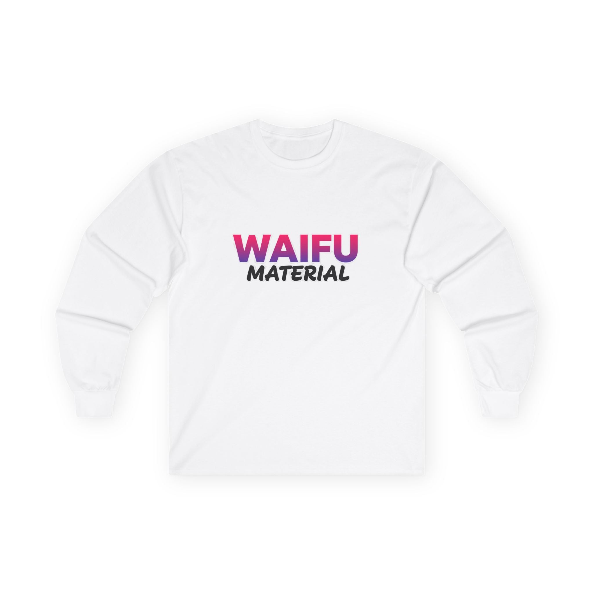 Waifu Material Long Sleeve Tee – Anime Fan Graphic Shirt - Adult