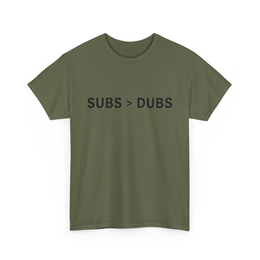 Subs > Dubs Tee — Minimalist Gamer Humor T‑Shirt - Adult
