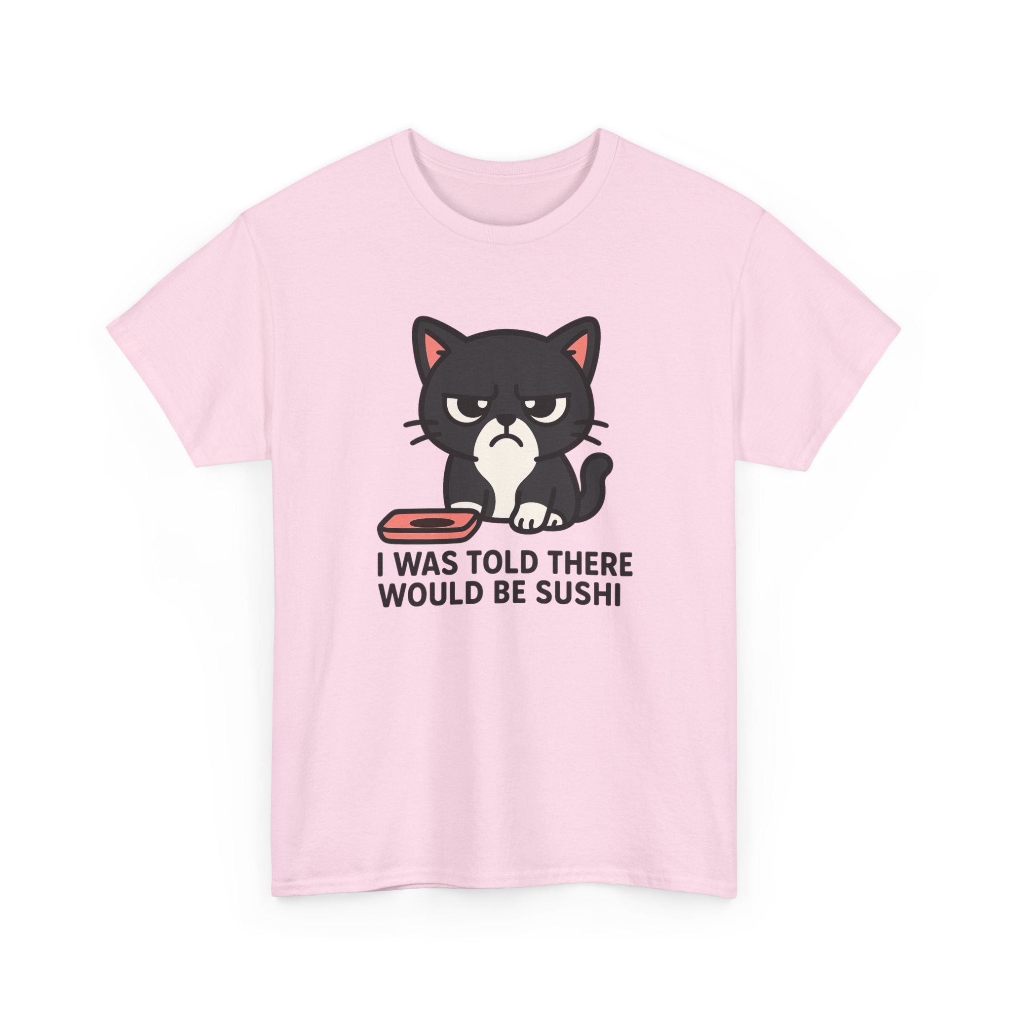Cat Sushi T-Shirt — "I Was Told There Would Be Sushi" Funny Graphic Tee - Adult