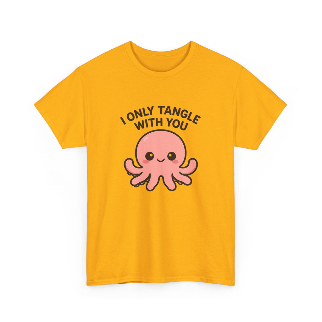 I Only Tangle With You Octopus T‑Shirt - Adult