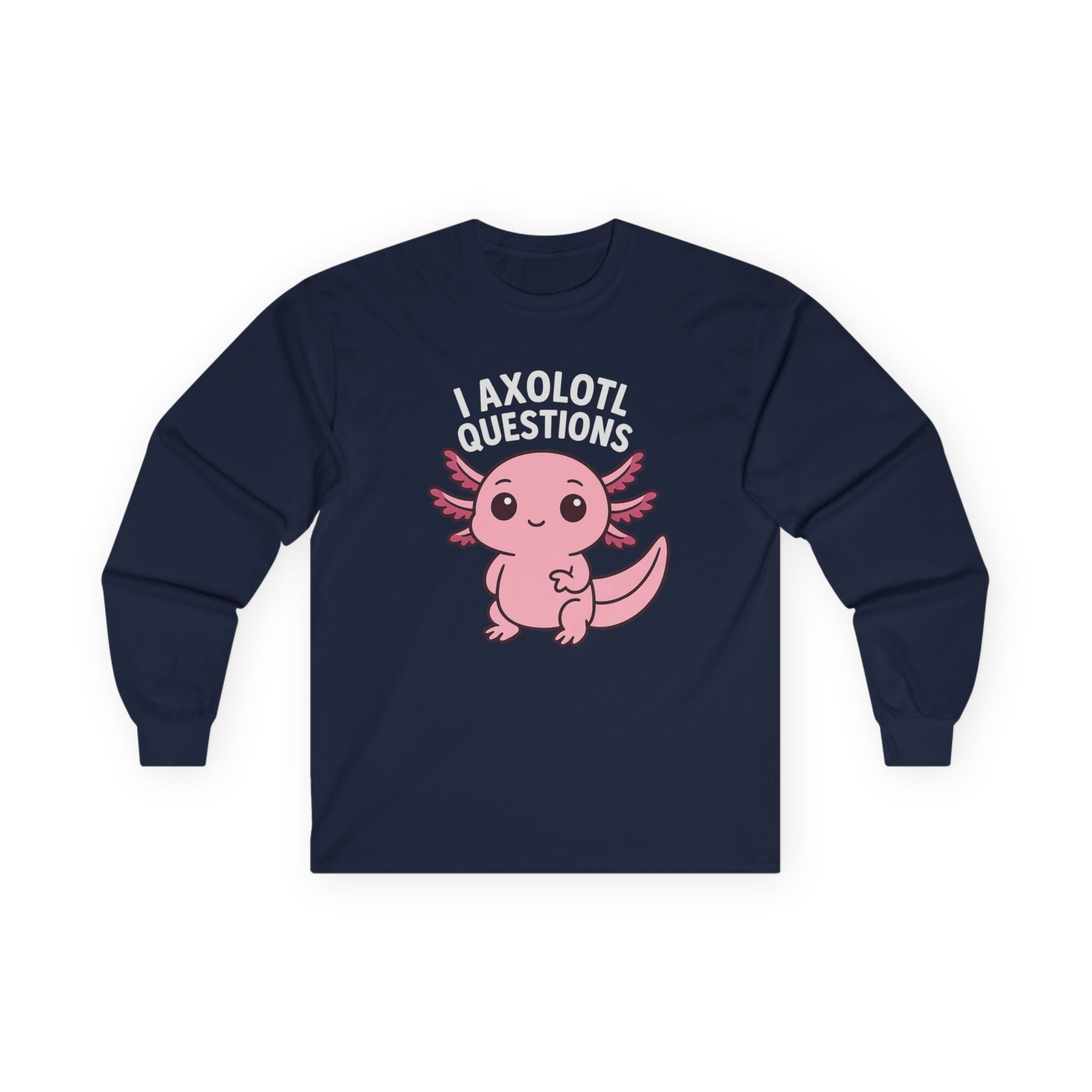Cute Pink Axolotl Long Sleeve Tee — "I Axolotl Questions" Graphic Salamander Shirt - Adult