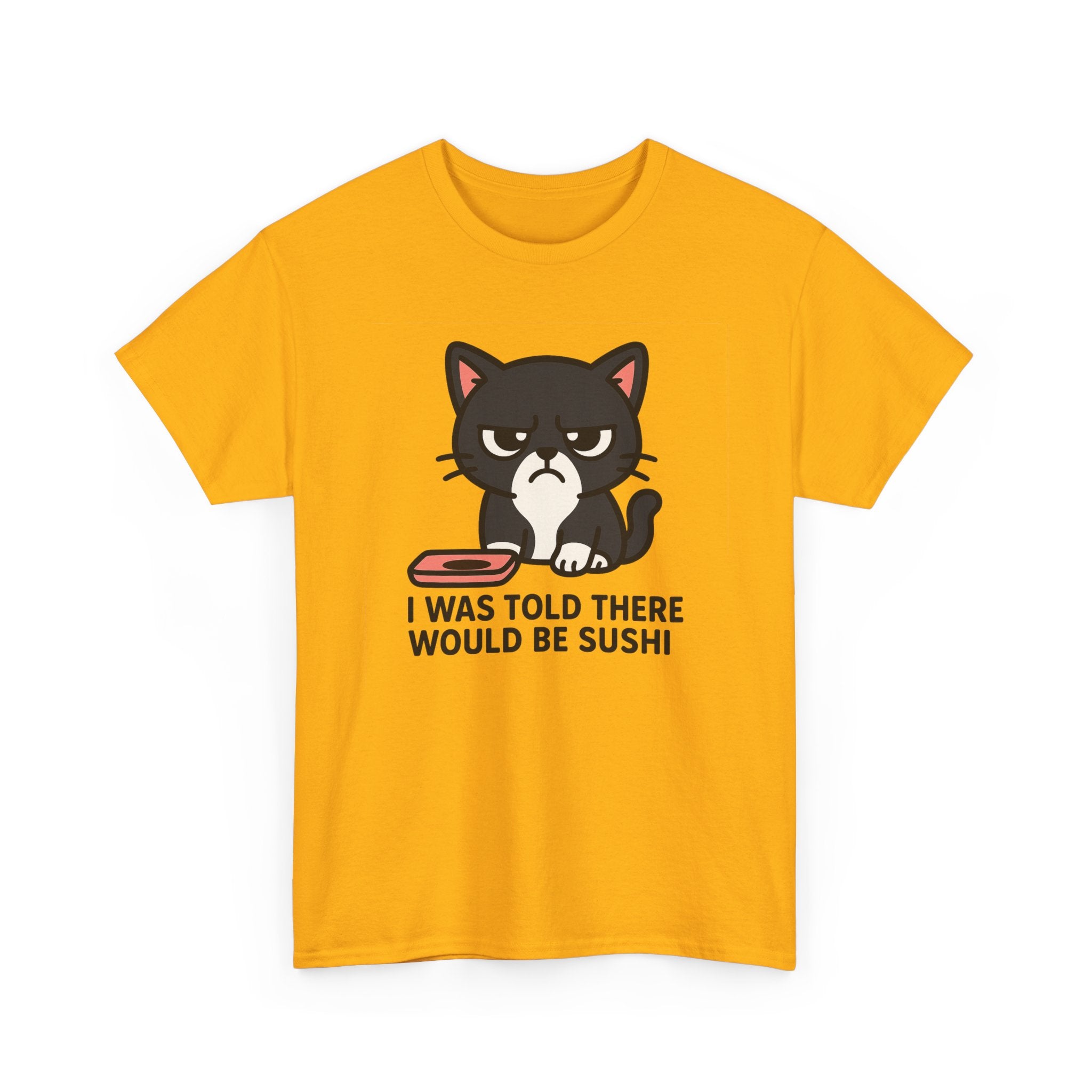 Cat Sushi T-Shirt — "I Was Told There Would Be Sushi" Funny Graphic Tee - Adult