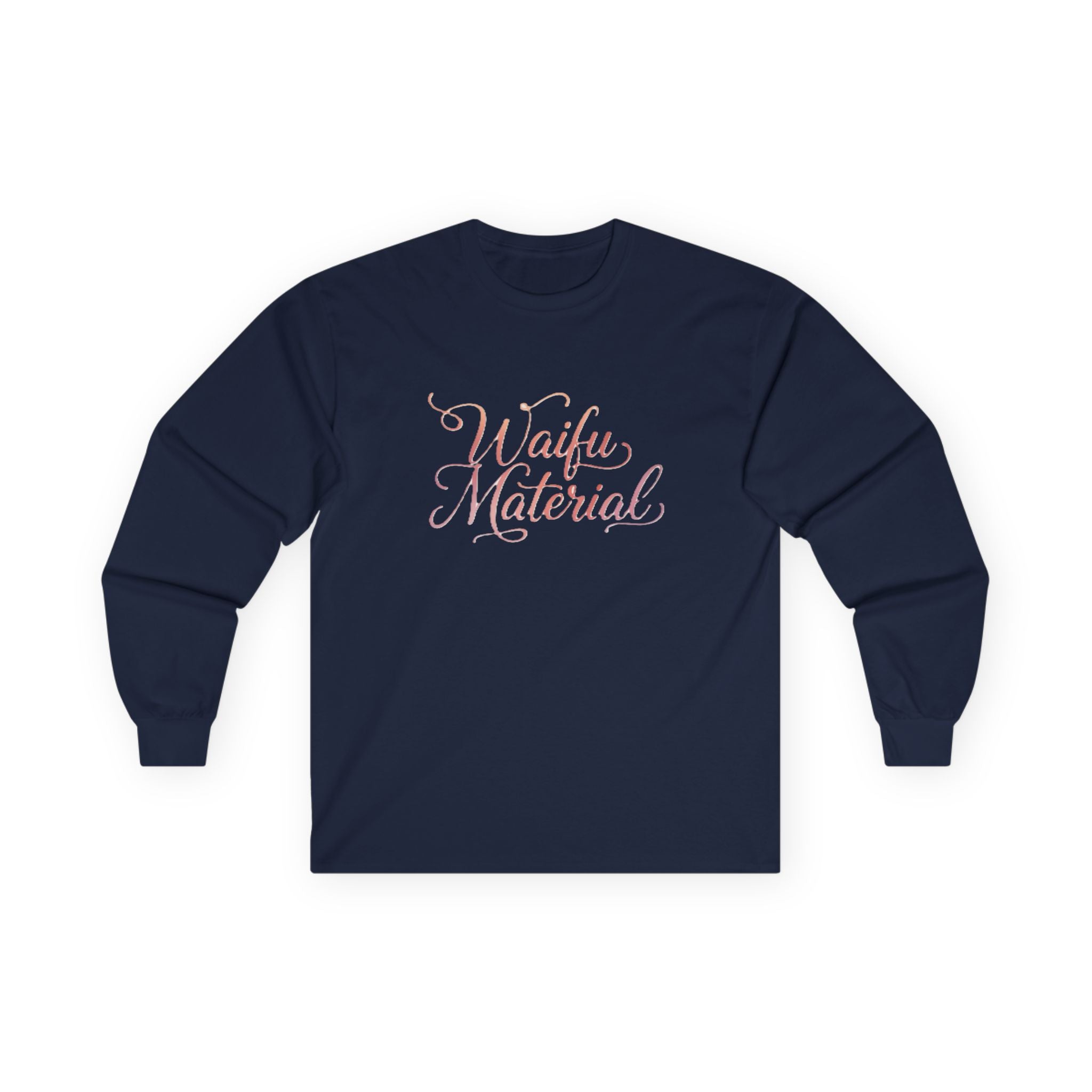 Long Sleeve Tee — "Waifu Material" Script Design - Adult