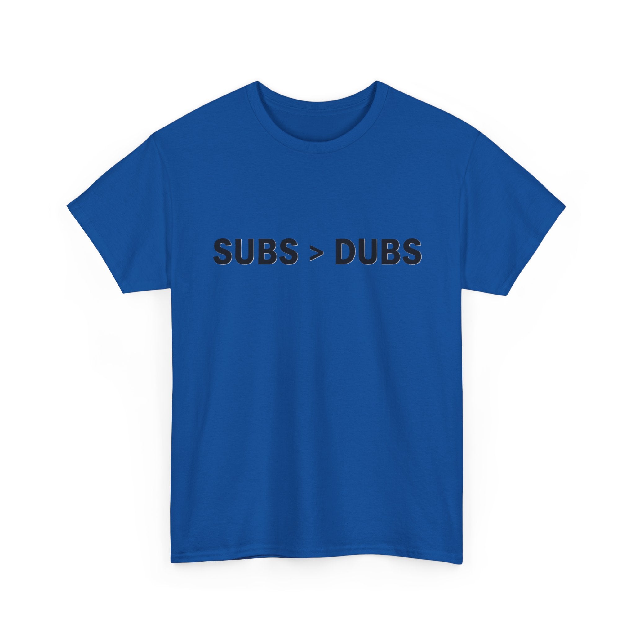 Subs > Dubs Tee — Minimalist Gamer Humor T‑Shirt - Adult