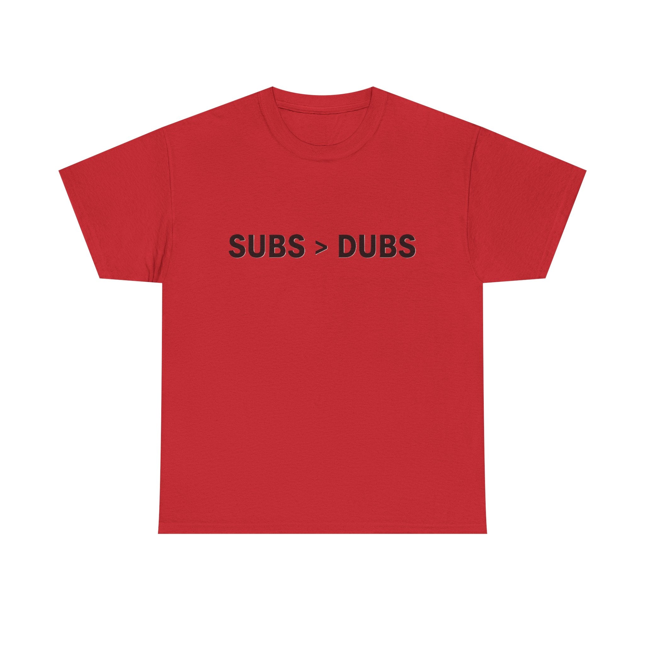 Subs > Dubs Tee — Minimalist Gamer Humor T‑Shirt - Adult