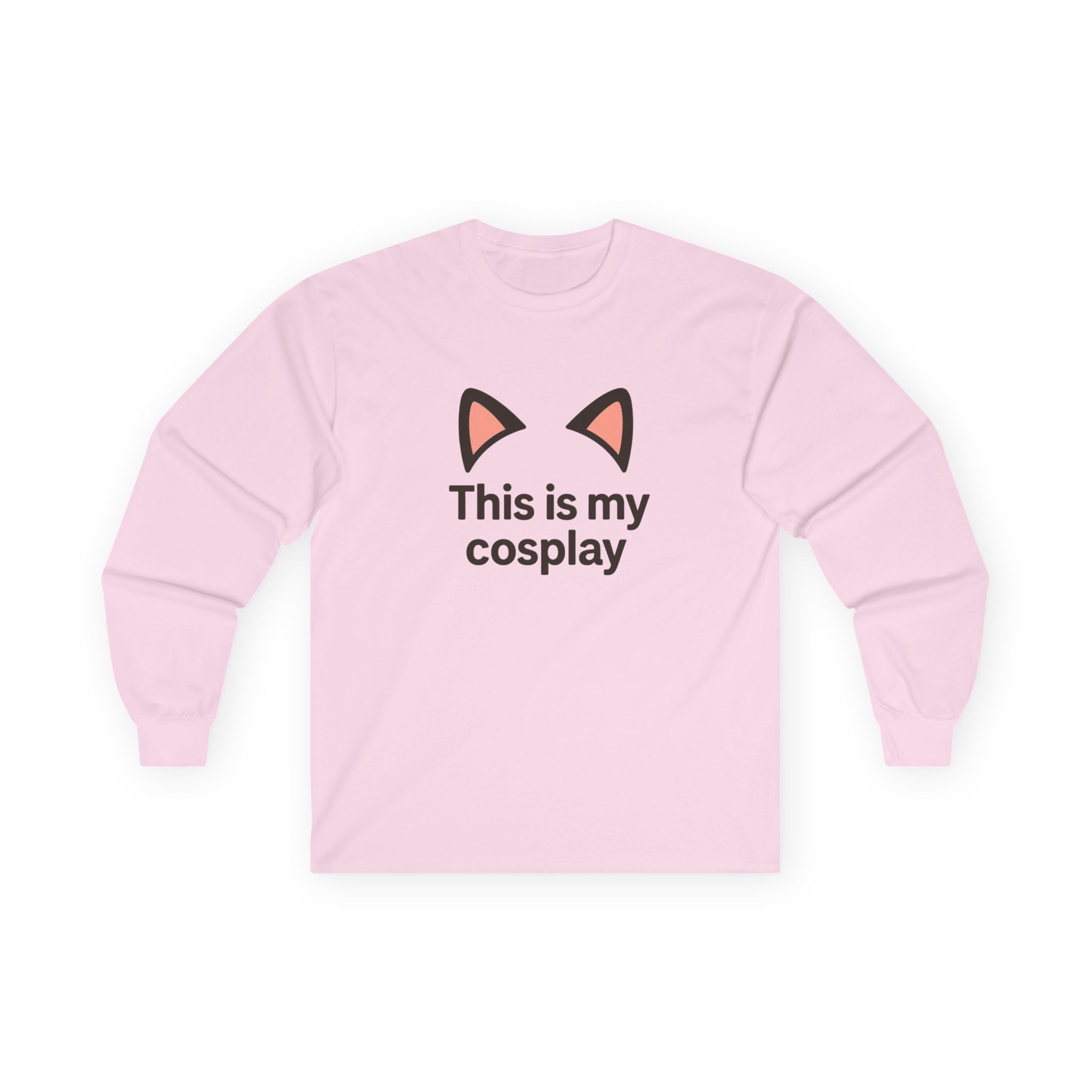 Long Sleeve Tee — "This is my cosplay" Cat Ear Graphic Shirt - Adult