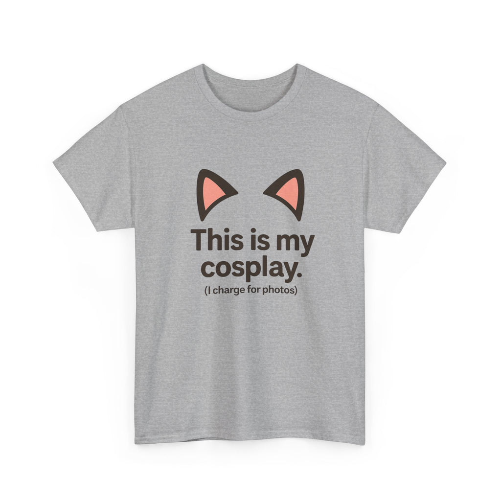 This Is My Cosplay T-Shirt — Cute Cat Ears Graphic Tee (I charge for photos) - Adult