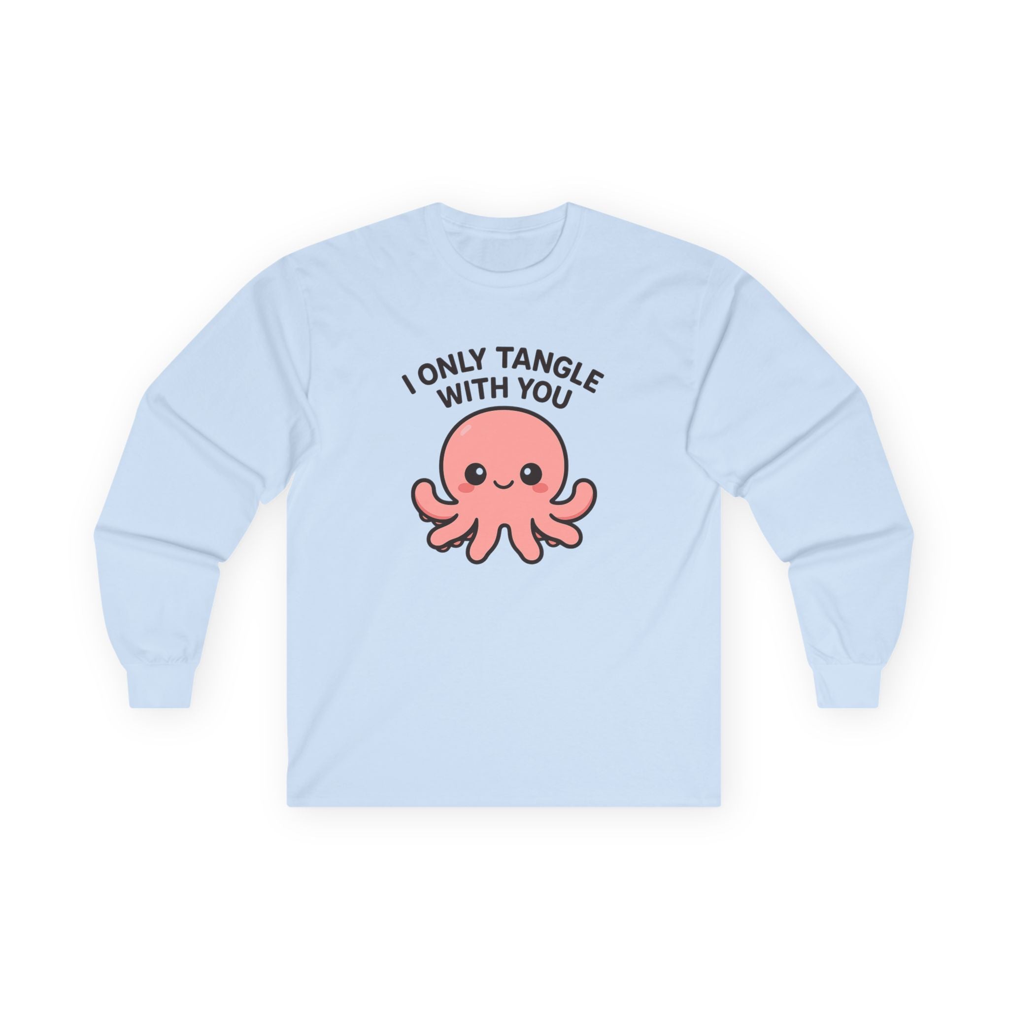 I Only Tangle With You Octopus Long Sleeve Tee — Cute Octopus Valentine's Shirt - Adult