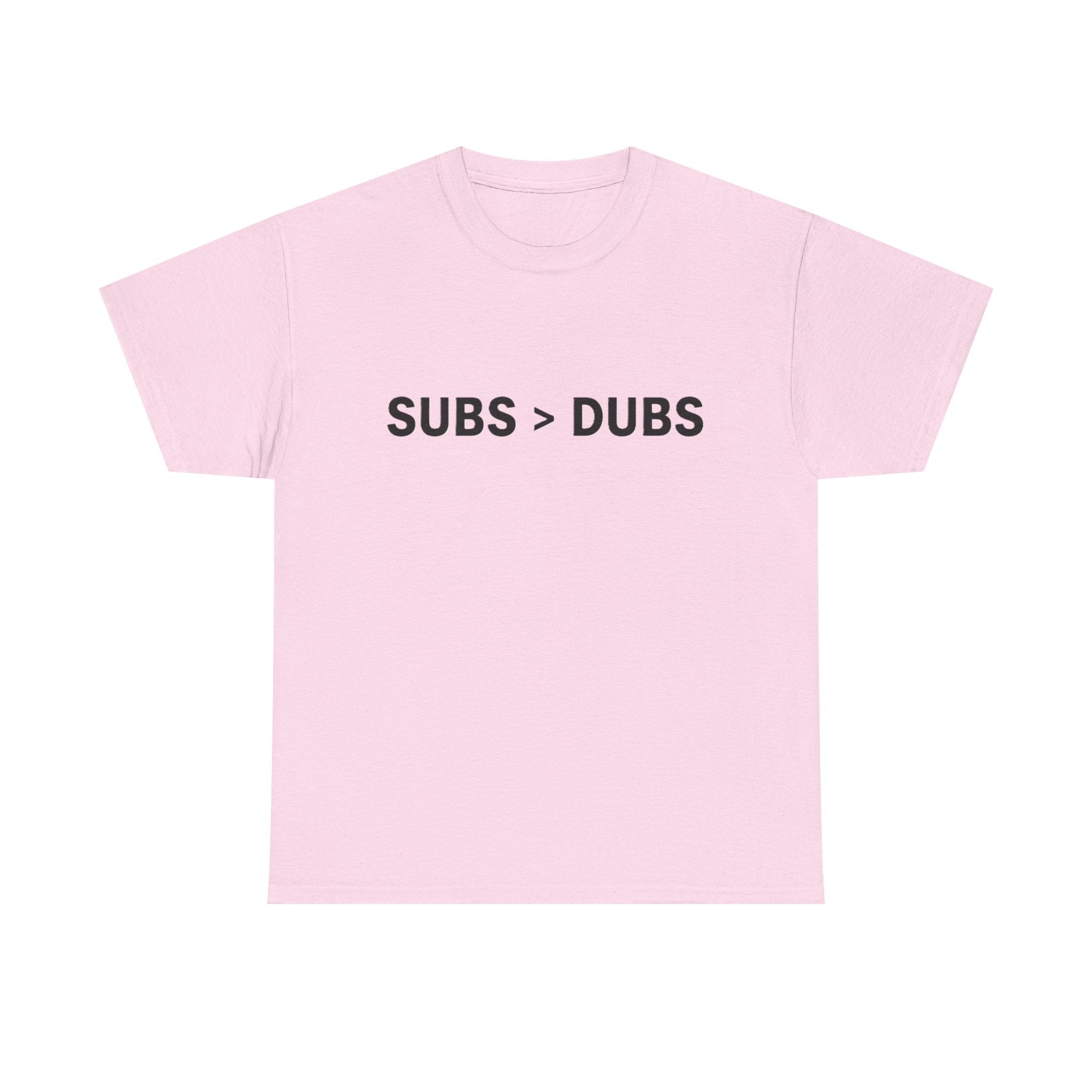 Subs > Dubs Tee — Minimalist Gamer Humor T‑Shirt - Adult