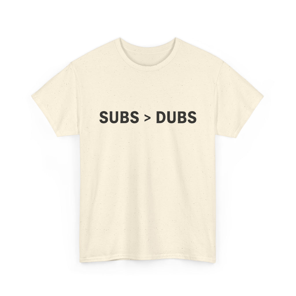 Subs > Dubs Tee — Minimalist Gamer Humor T‑Shirt - Adult