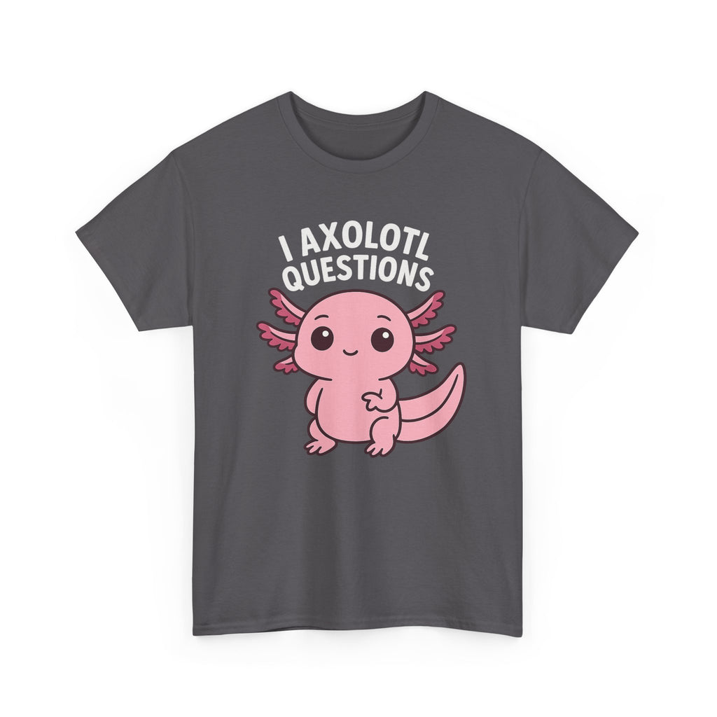 Axolotl Cute Tee — "I Axolotl Questions" Funny Pink Axolotl Graphic T-Shirt - Adult