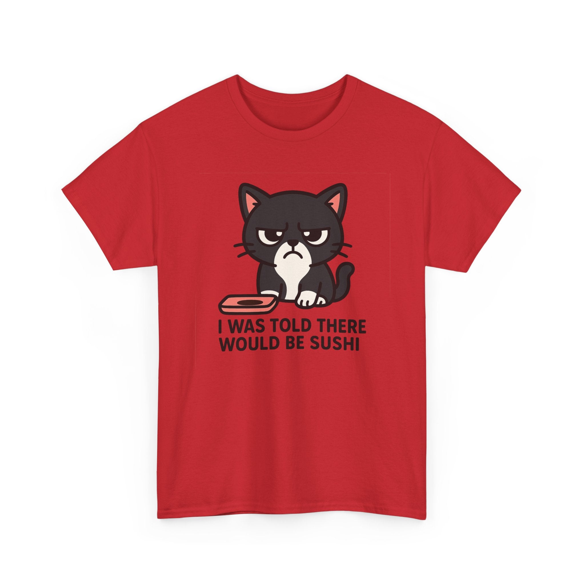 Cat Sushi T-Shirt — "I Was Told There Would Be Sushi" Funny Graphic Tee - Adult