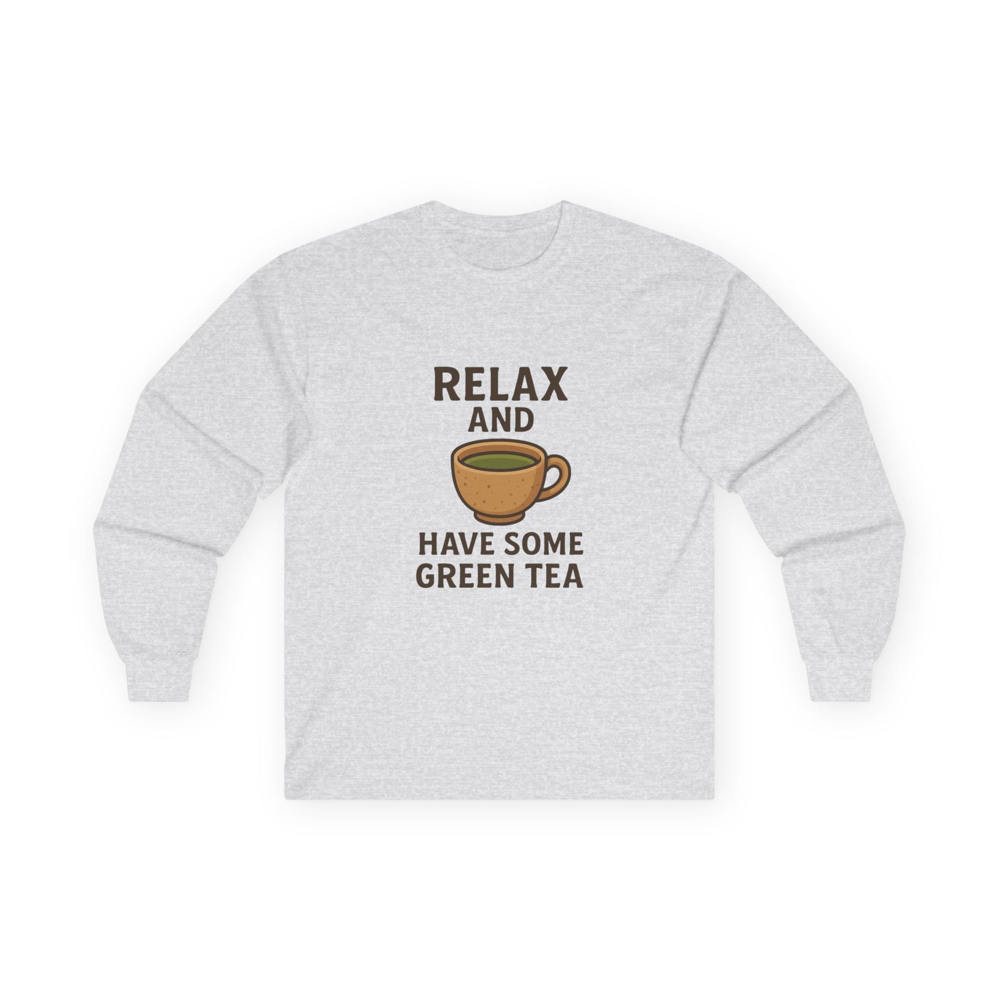 Long Sleeve Tee — "Relax and Have Some Green Tea" Casual Tea Lover Shirt - Adult