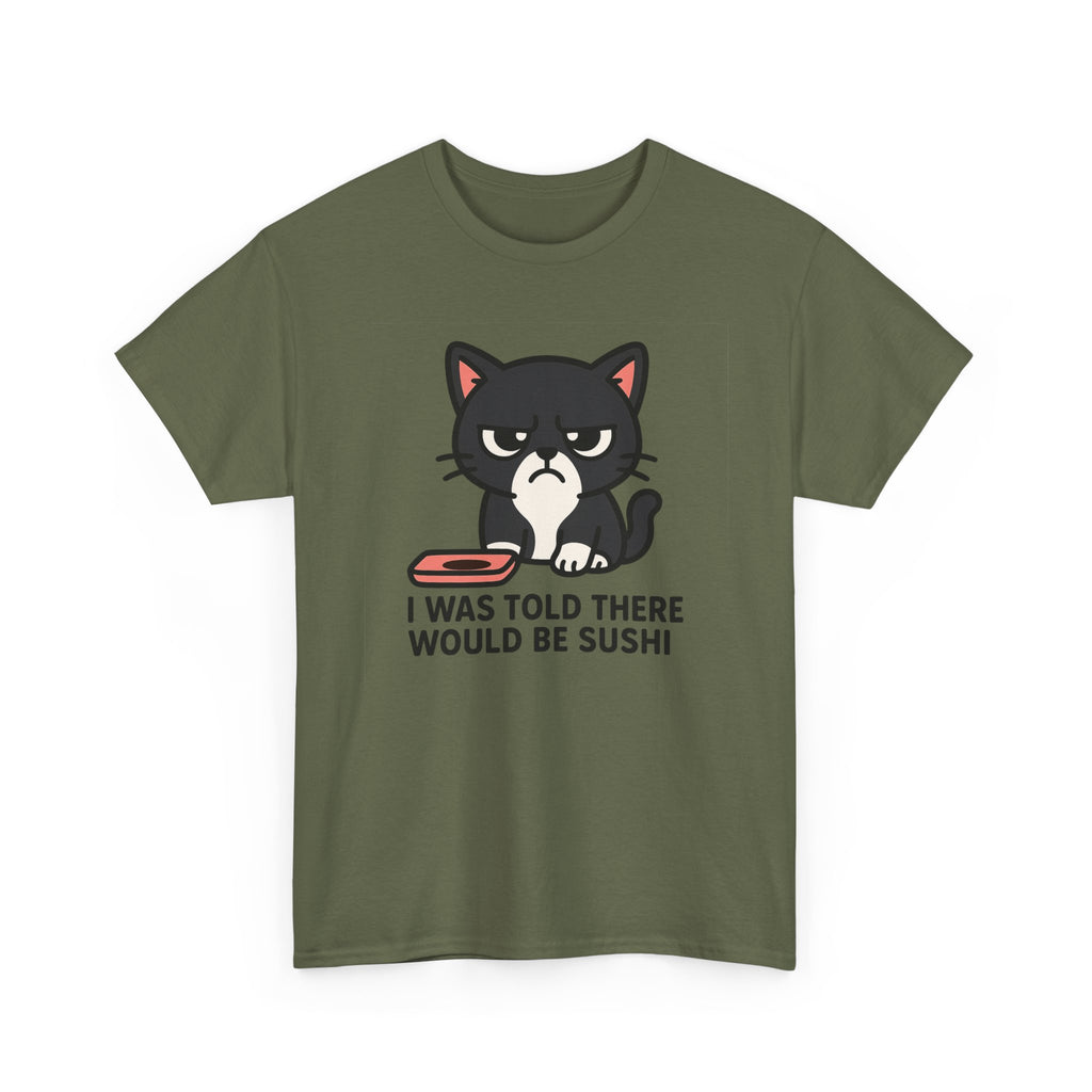 Cat Sushi T-Shirt — "I Was Told There Would Be Sushi" Funny Graphic Tee - Adult