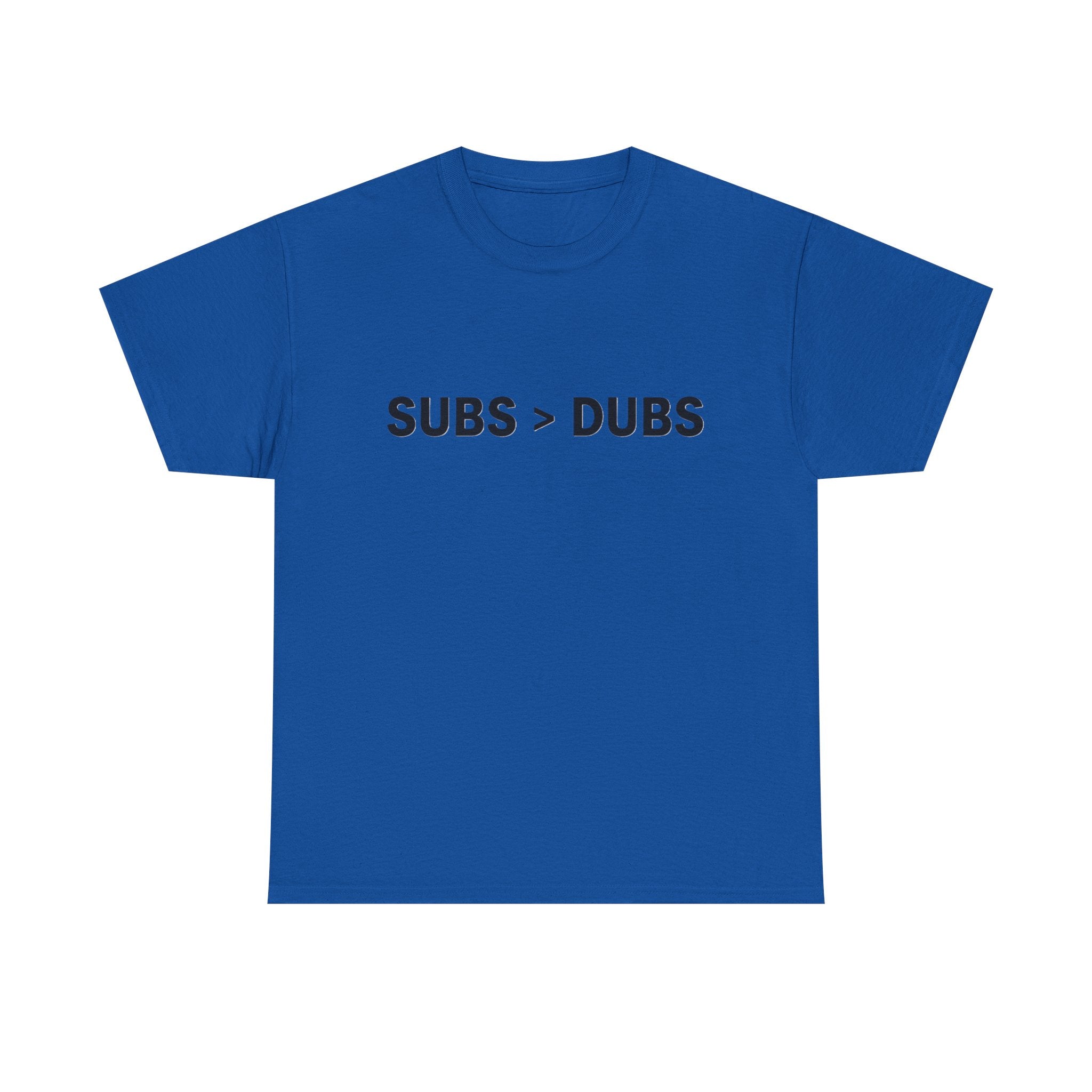 Subs > Dubs Tee — Minimalist Gamer Humor T‑Shirt - Adult