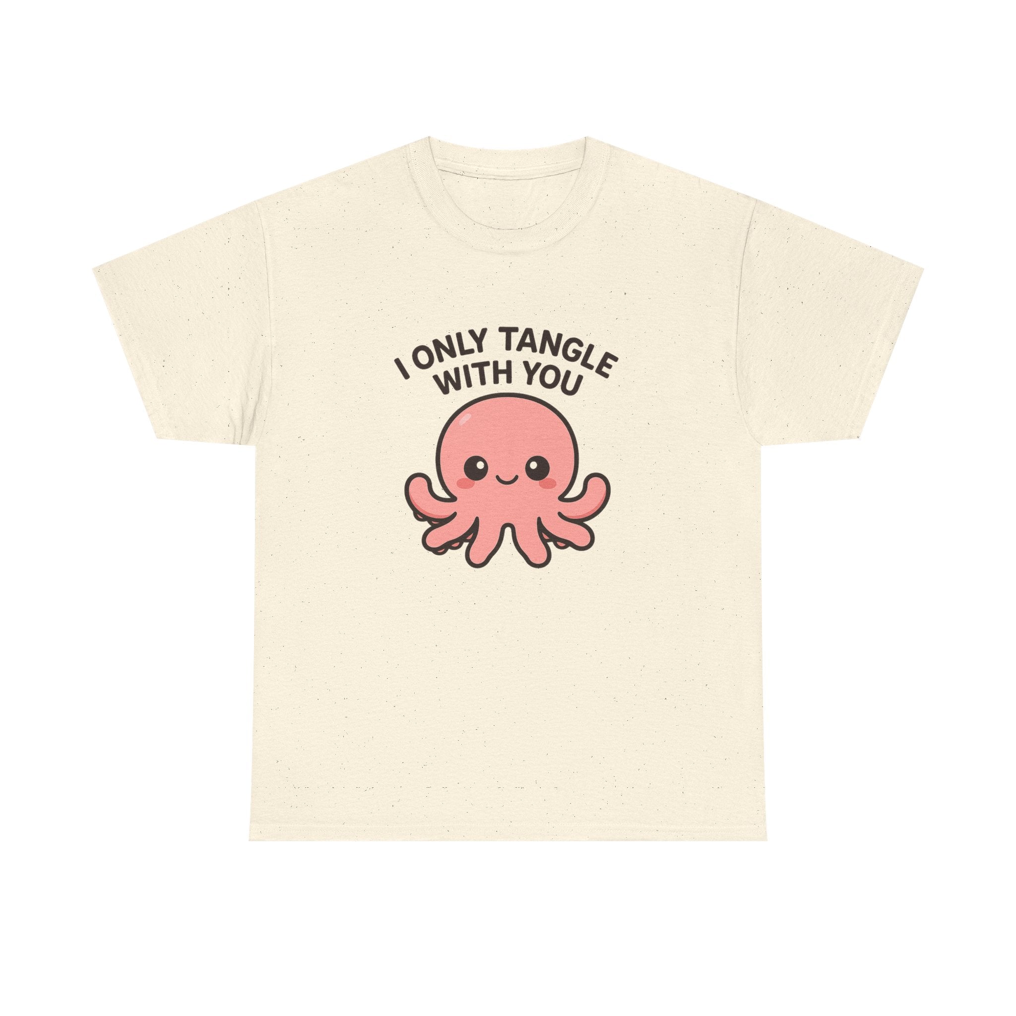I Only Tangle With You Octopus T‑Shirt - Adult