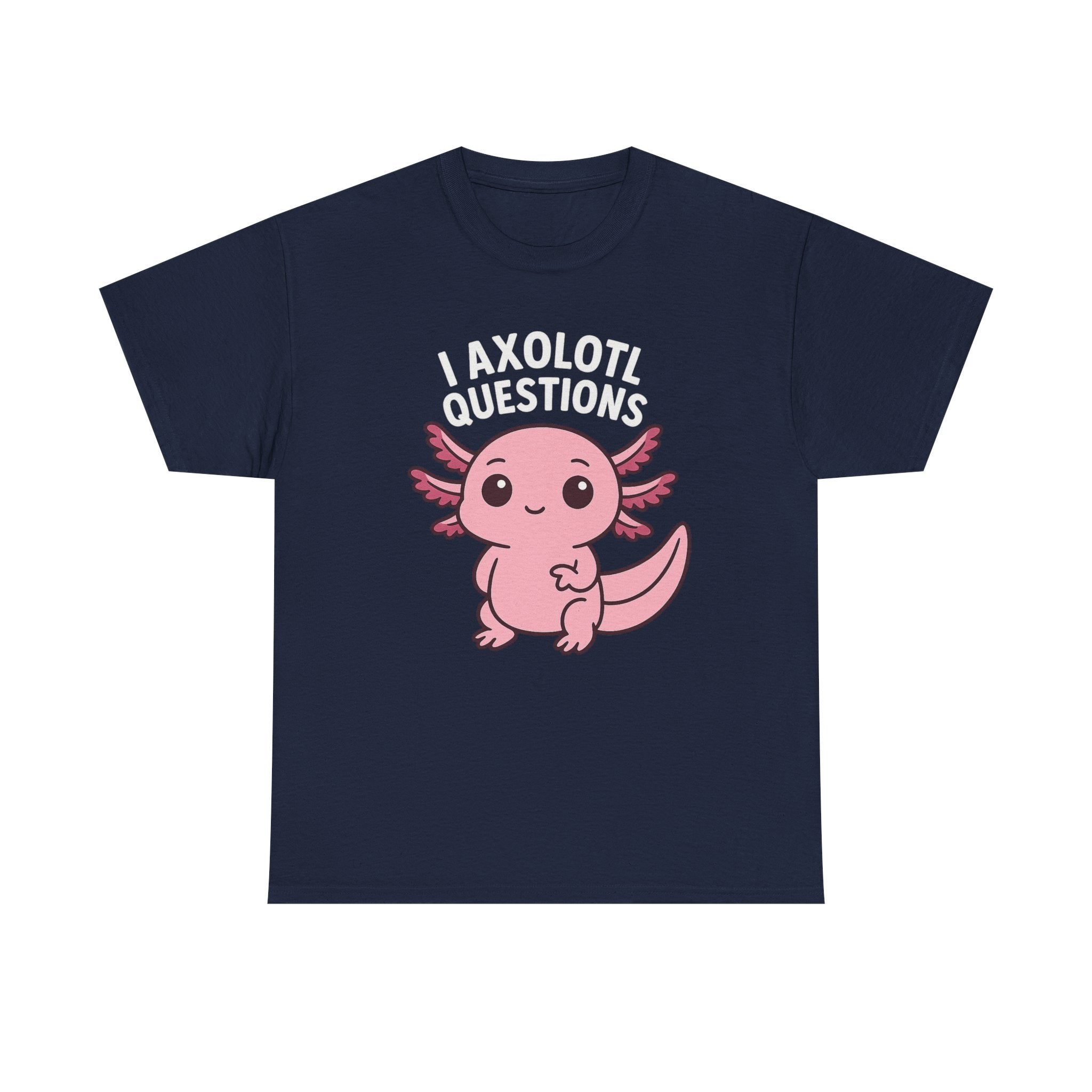 Axolotl Cute Tee — "I Axolotl Questions" Funny Pink Axolotl Graphic T-Shirt - Adult